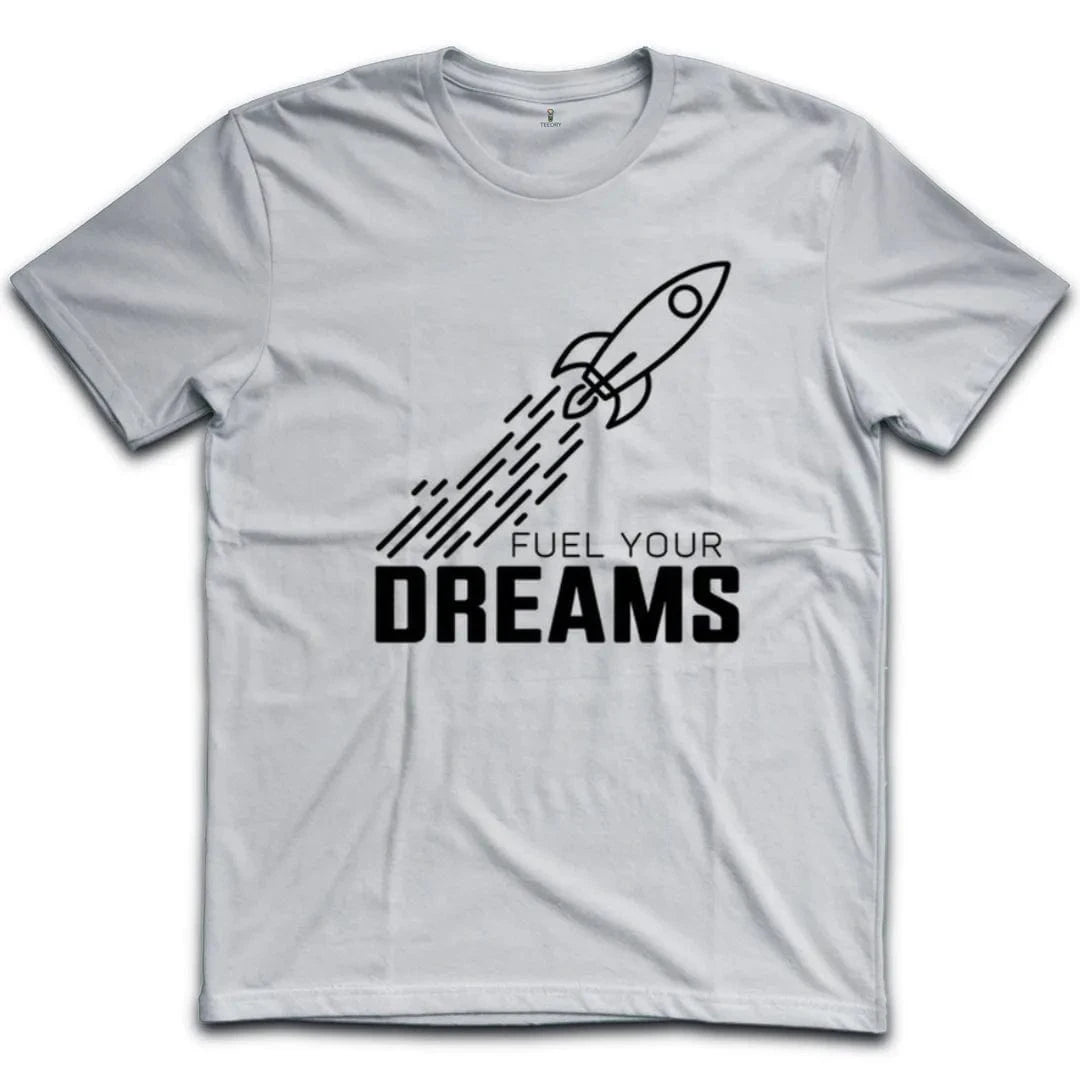Fuel Your Dreams T-Shirt