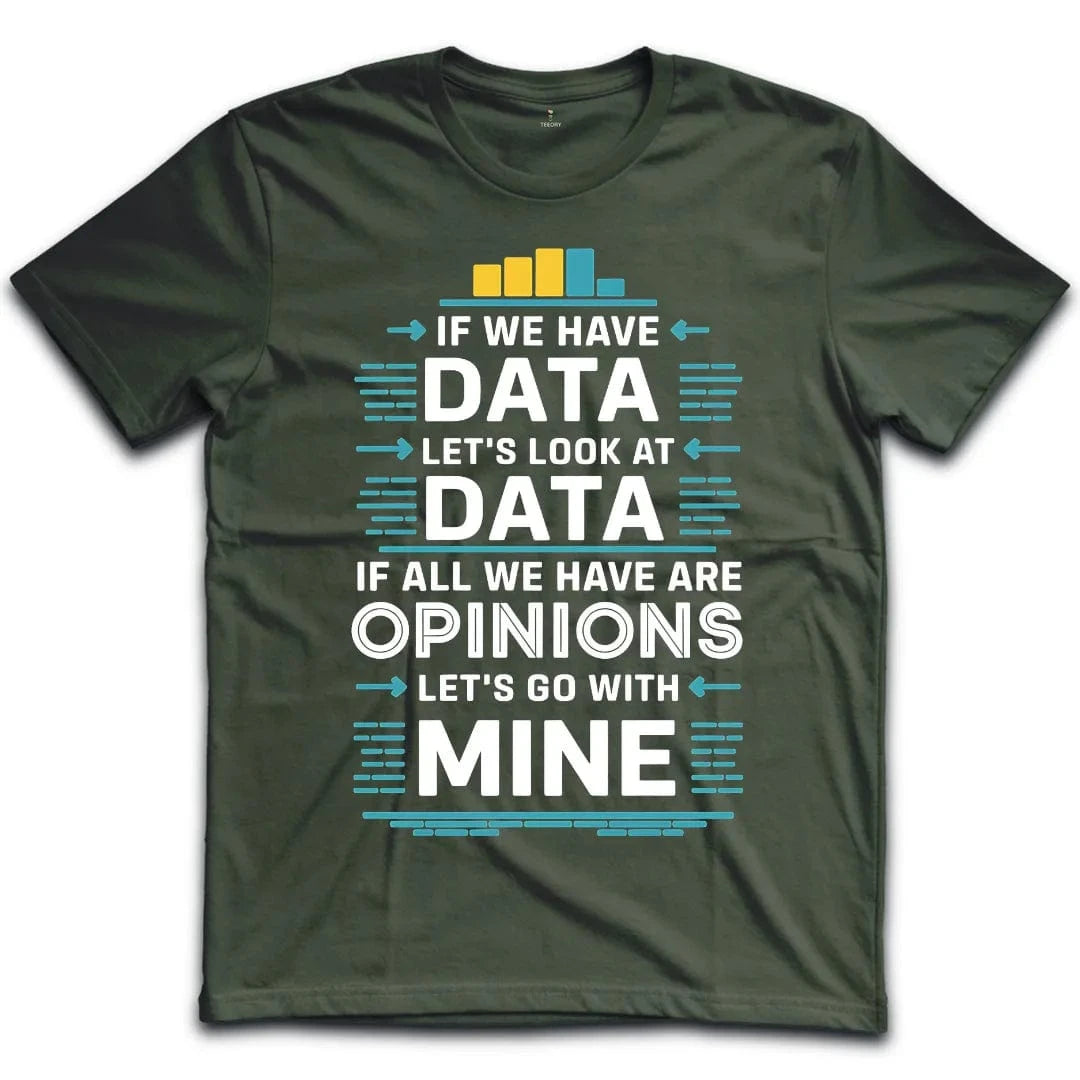 Data and Opinion T-Shirt