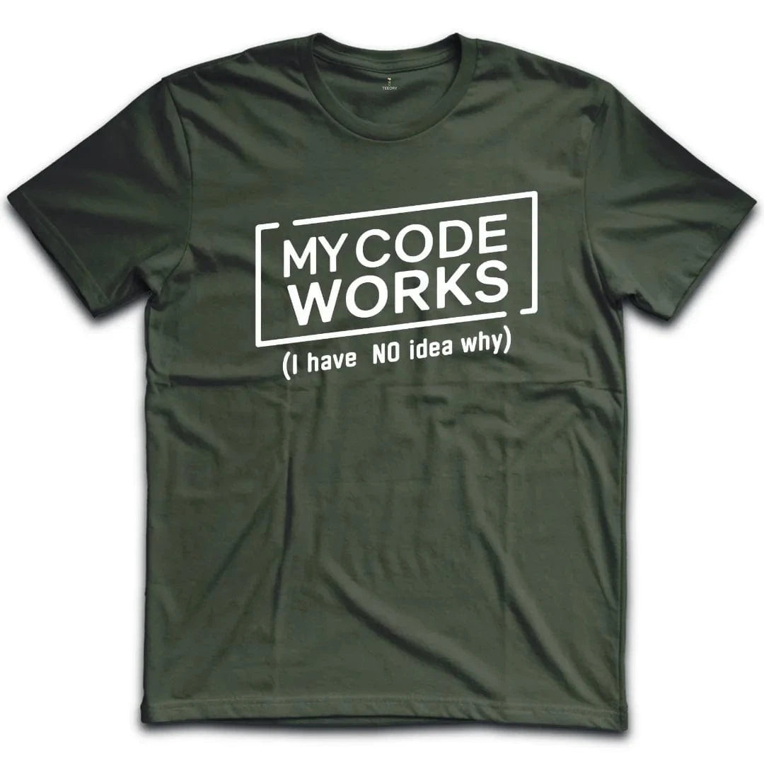 My Code Works T-Shirt