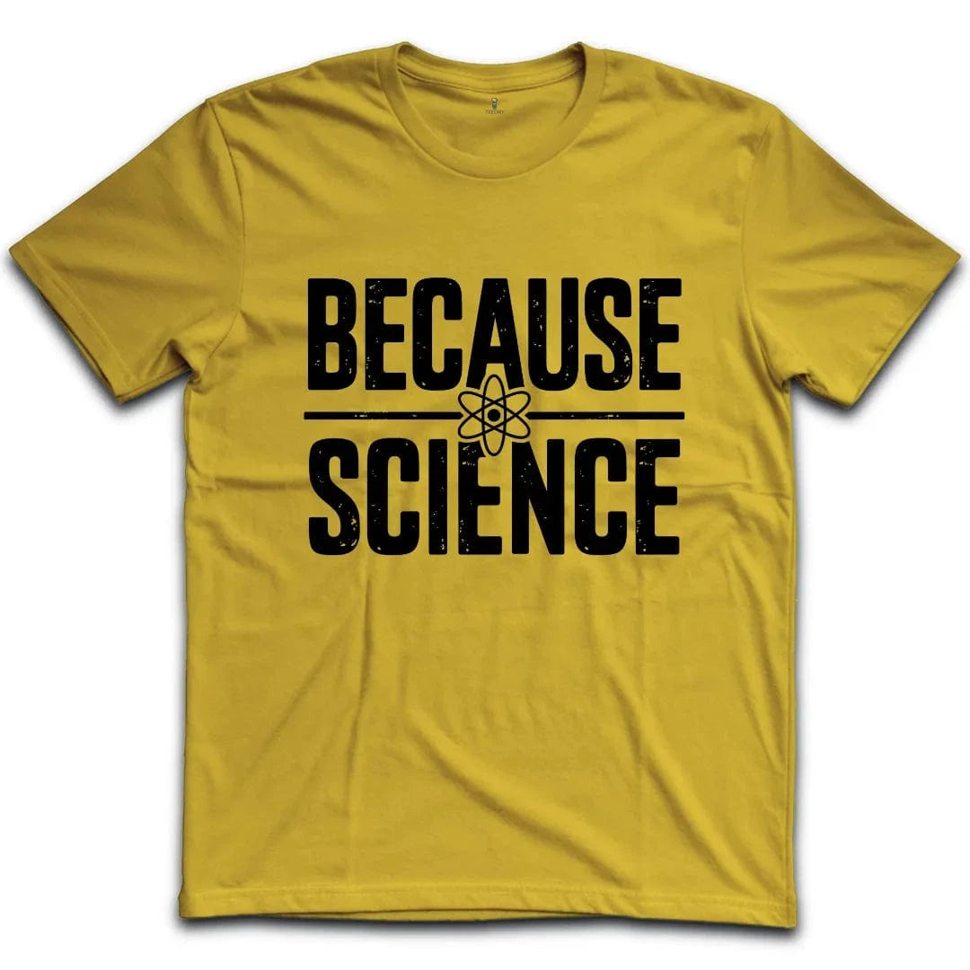 Because Science T-Shirt