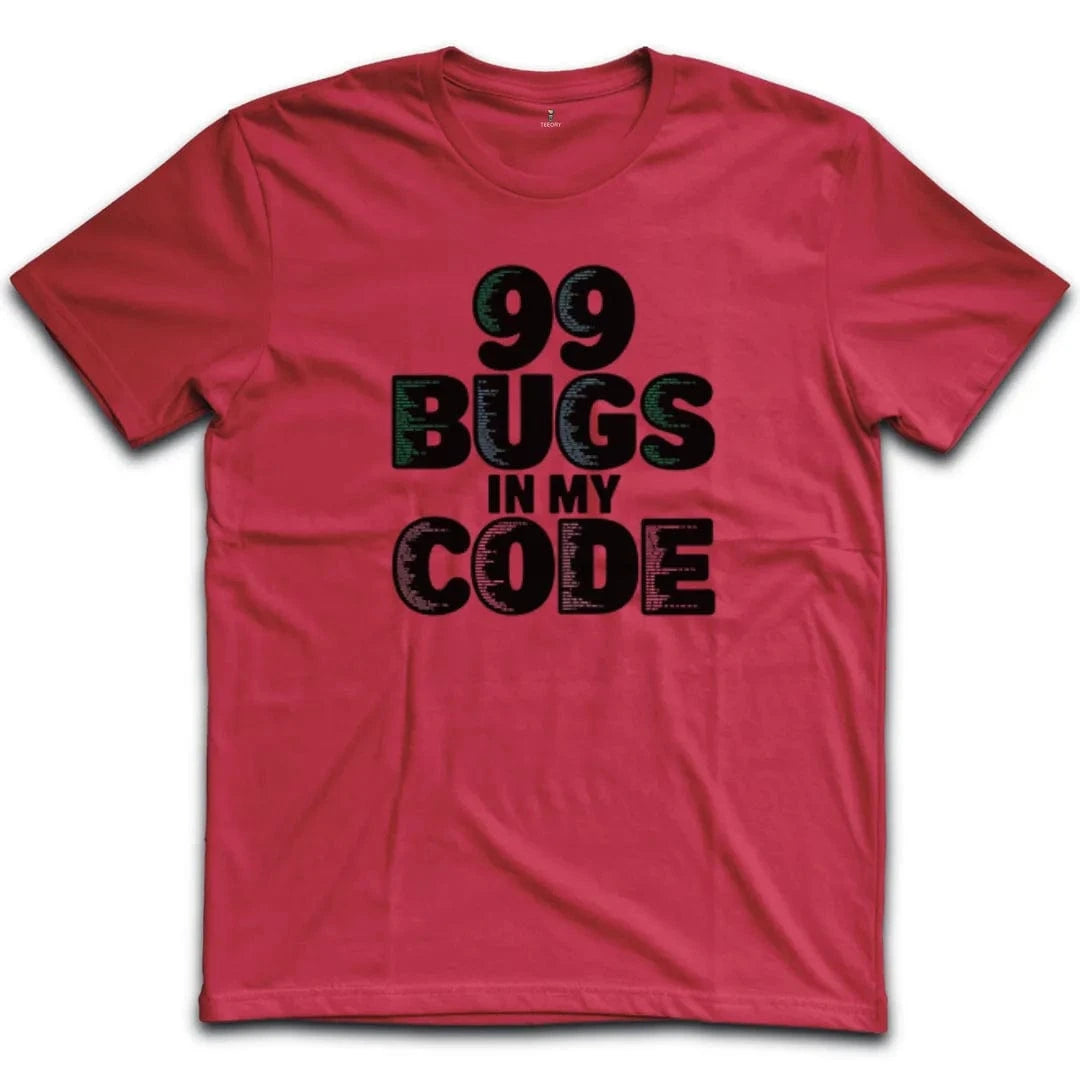 99 Bugs in my code T-Shirt