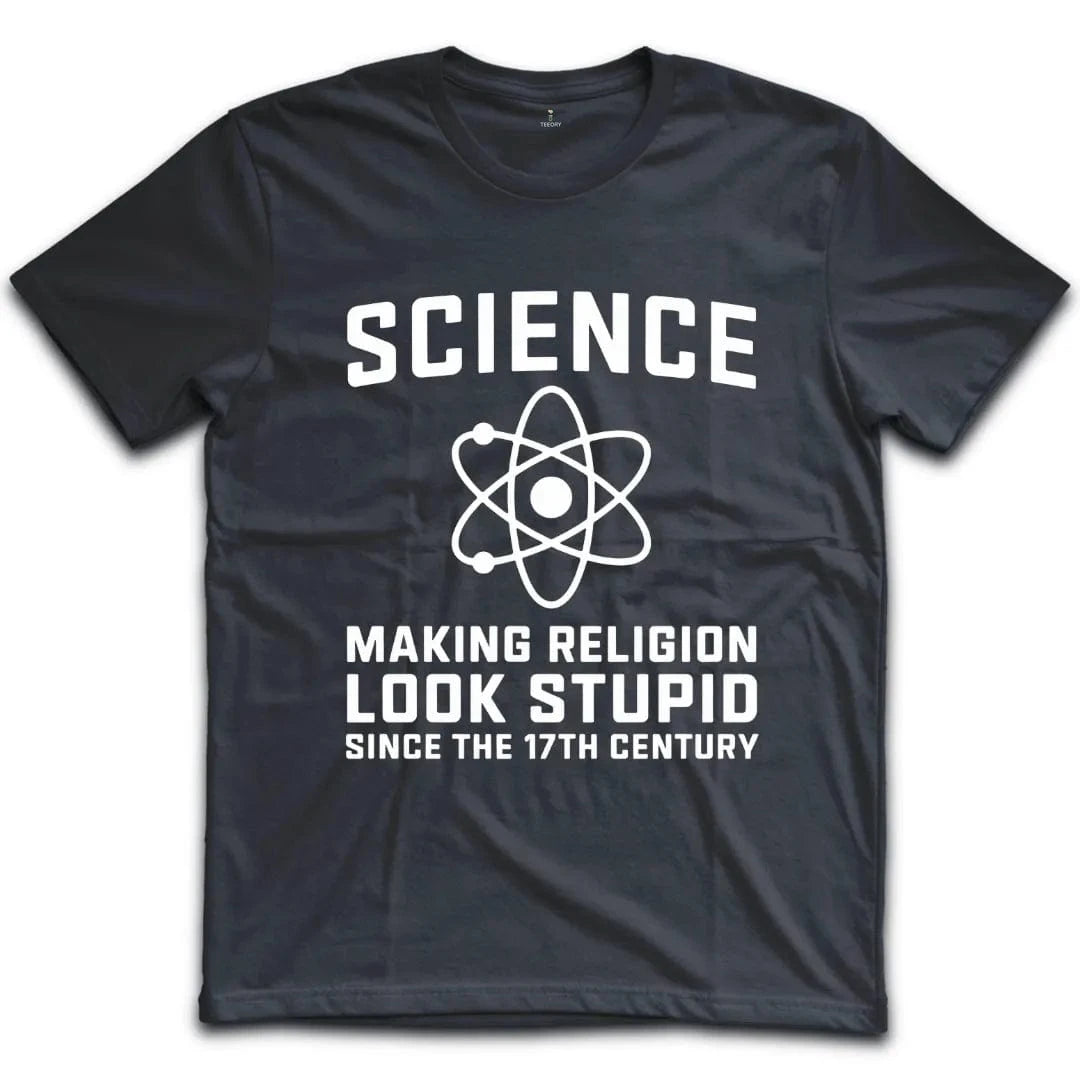 Science Making Religion Look Stupid T-Shirt