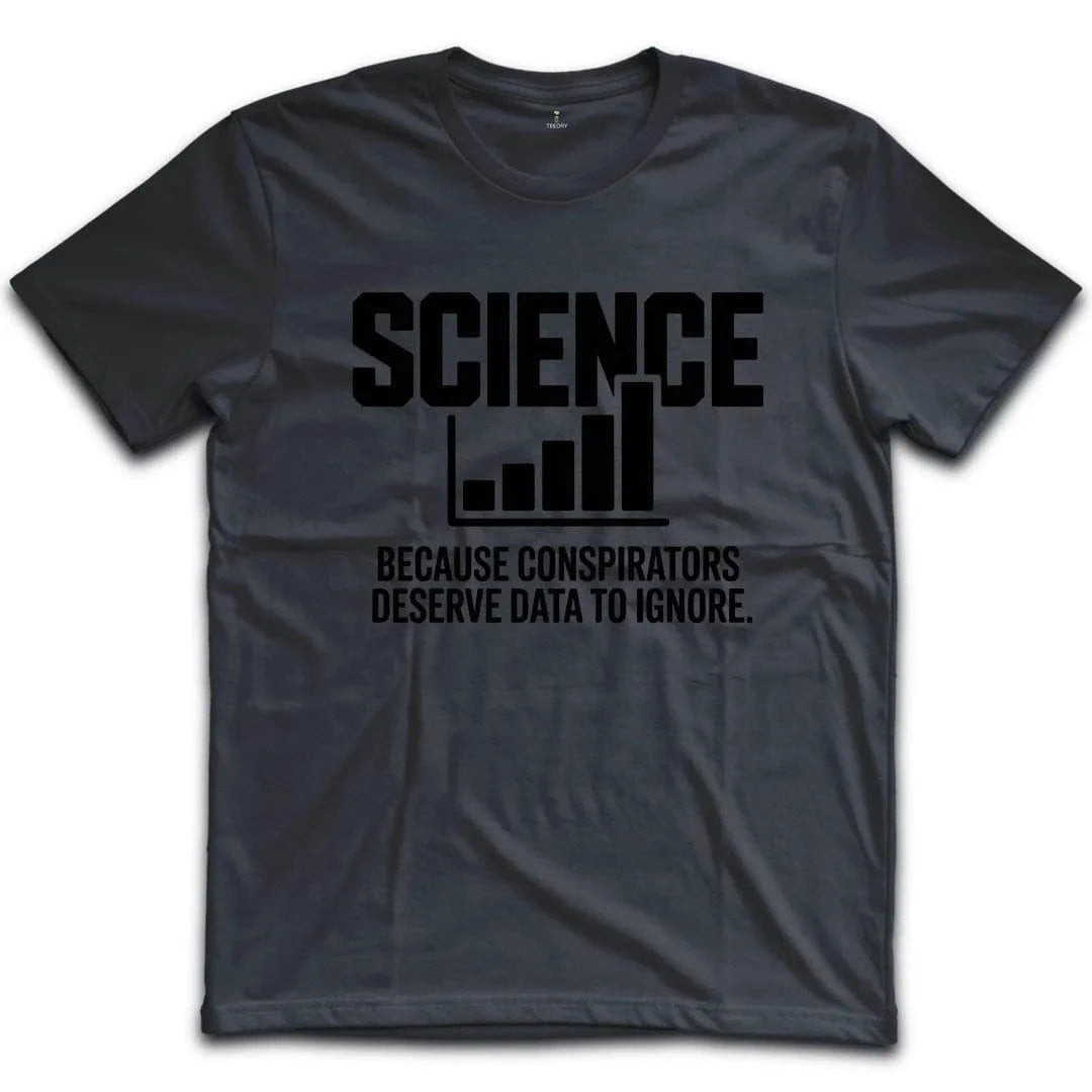 Science Ignored T-Shirt