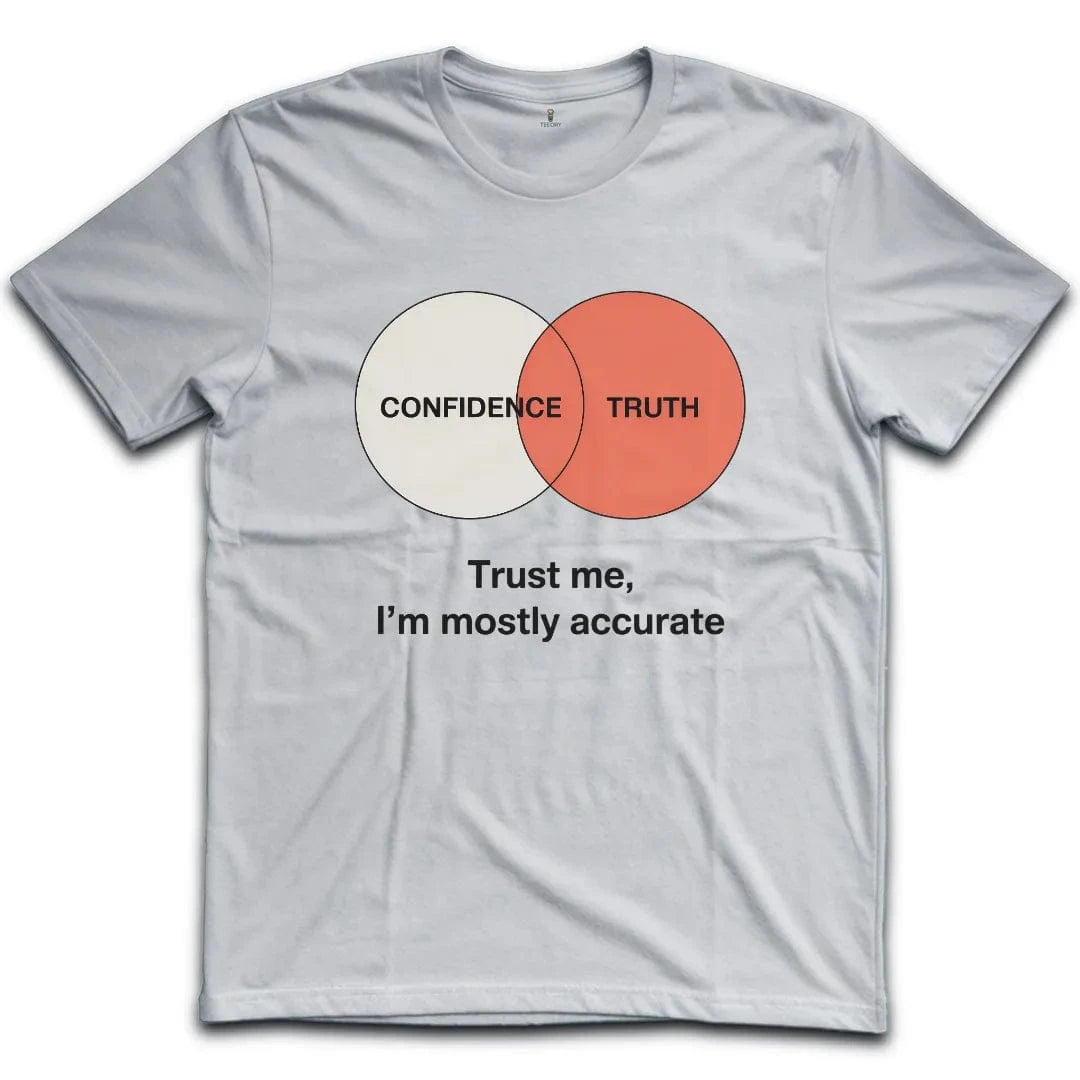 Mostly Accurate Confidence T-Shirt