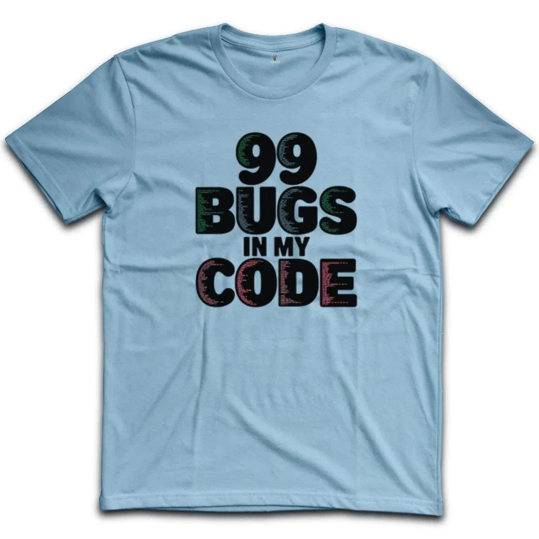 99 Bugs in my code T-Shirt