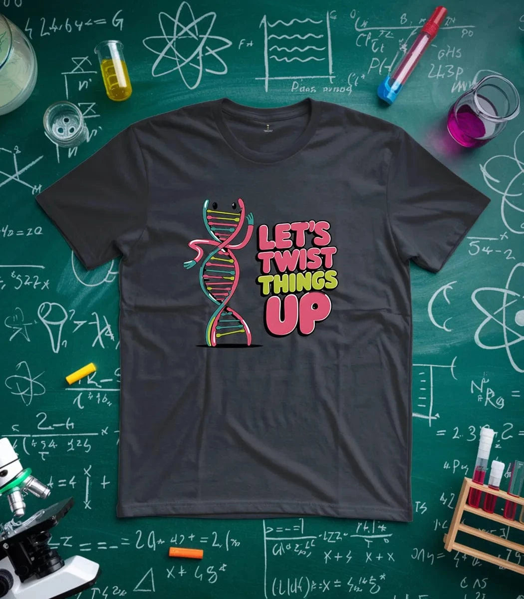Let's Twist Things Up T-Shirt