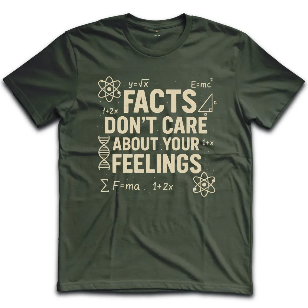 Facts Don't Care T-Shirt