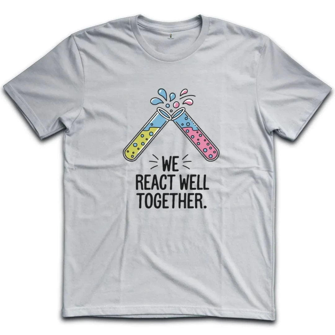 We React Well Together T-Shirt