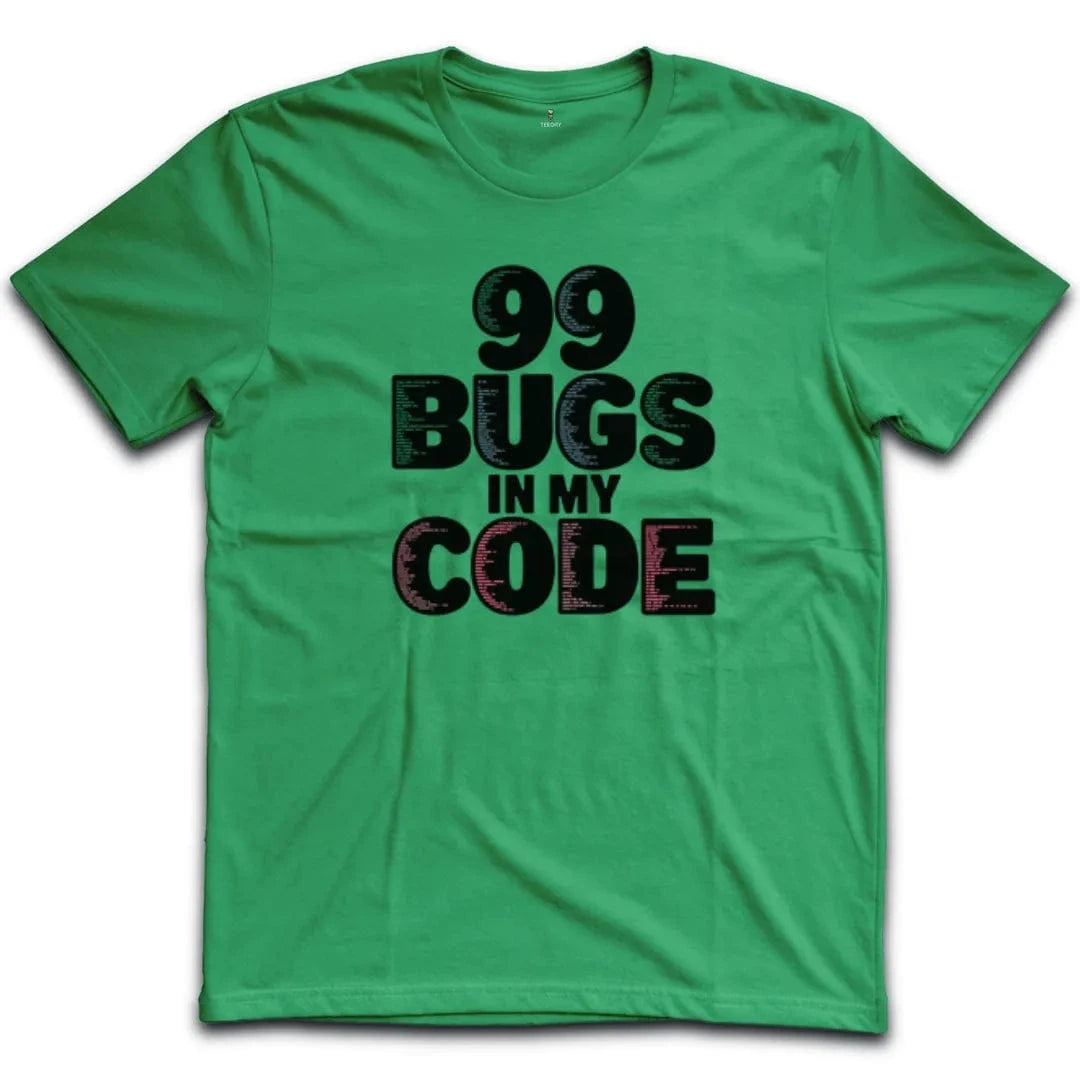 99 Bugs in my code T-Shirt