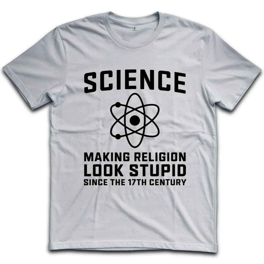 Science Making Religion Look Stupid T-Shirt