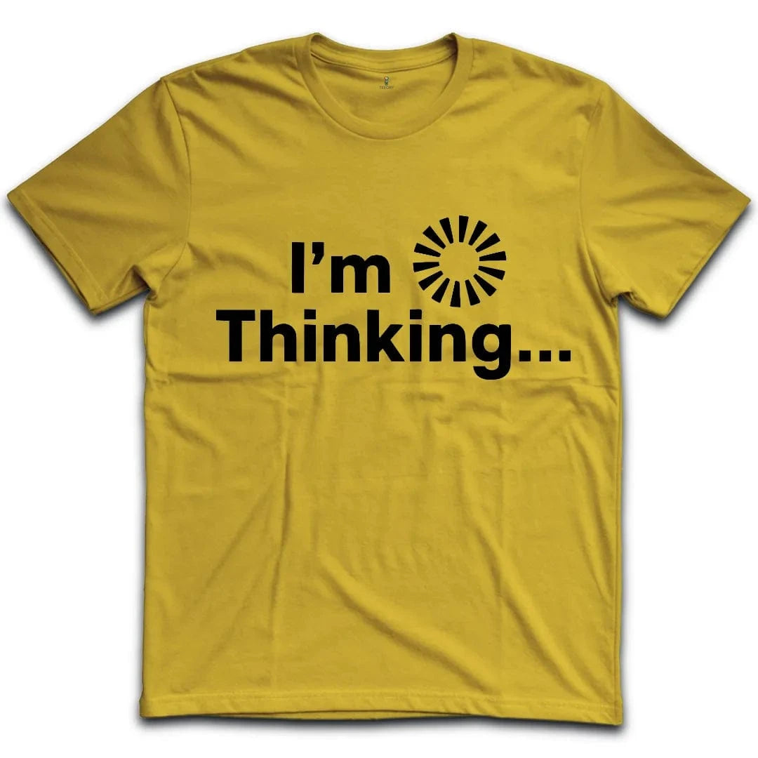 I'm Thinking T-Shirt