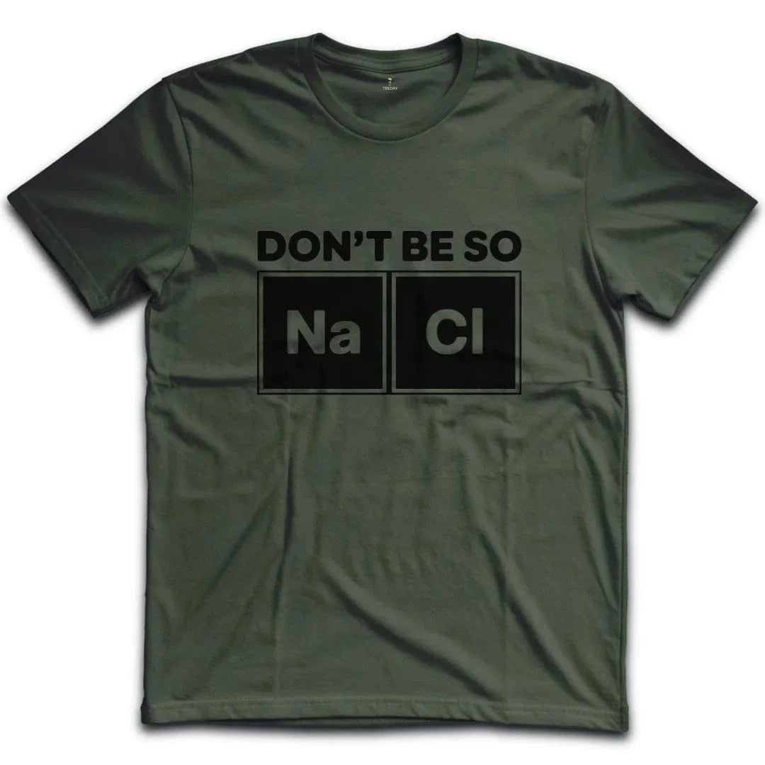 Dont Be So Naci T-Shirt