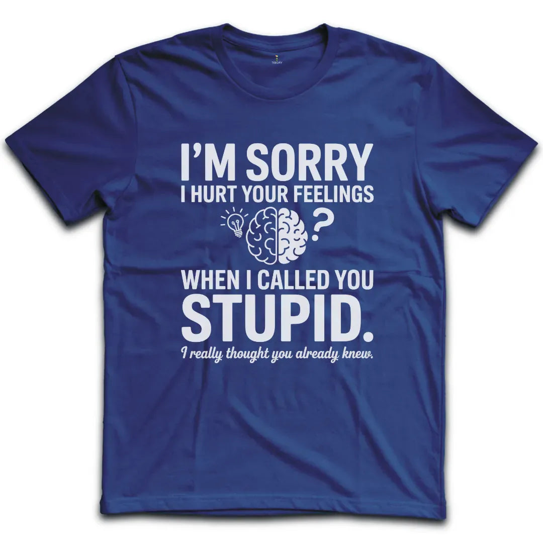 Stupid T-Shirt