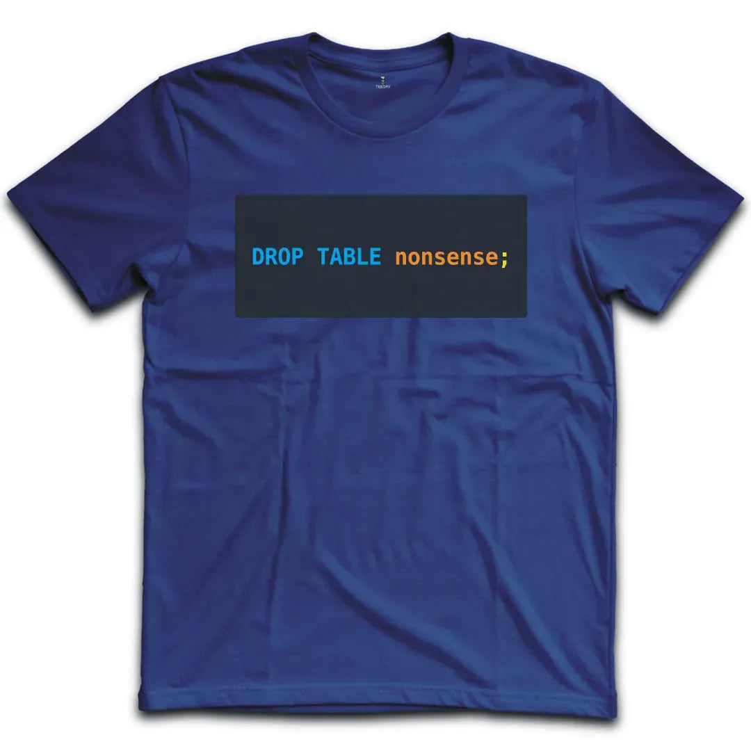 Drop Table T-Shirt