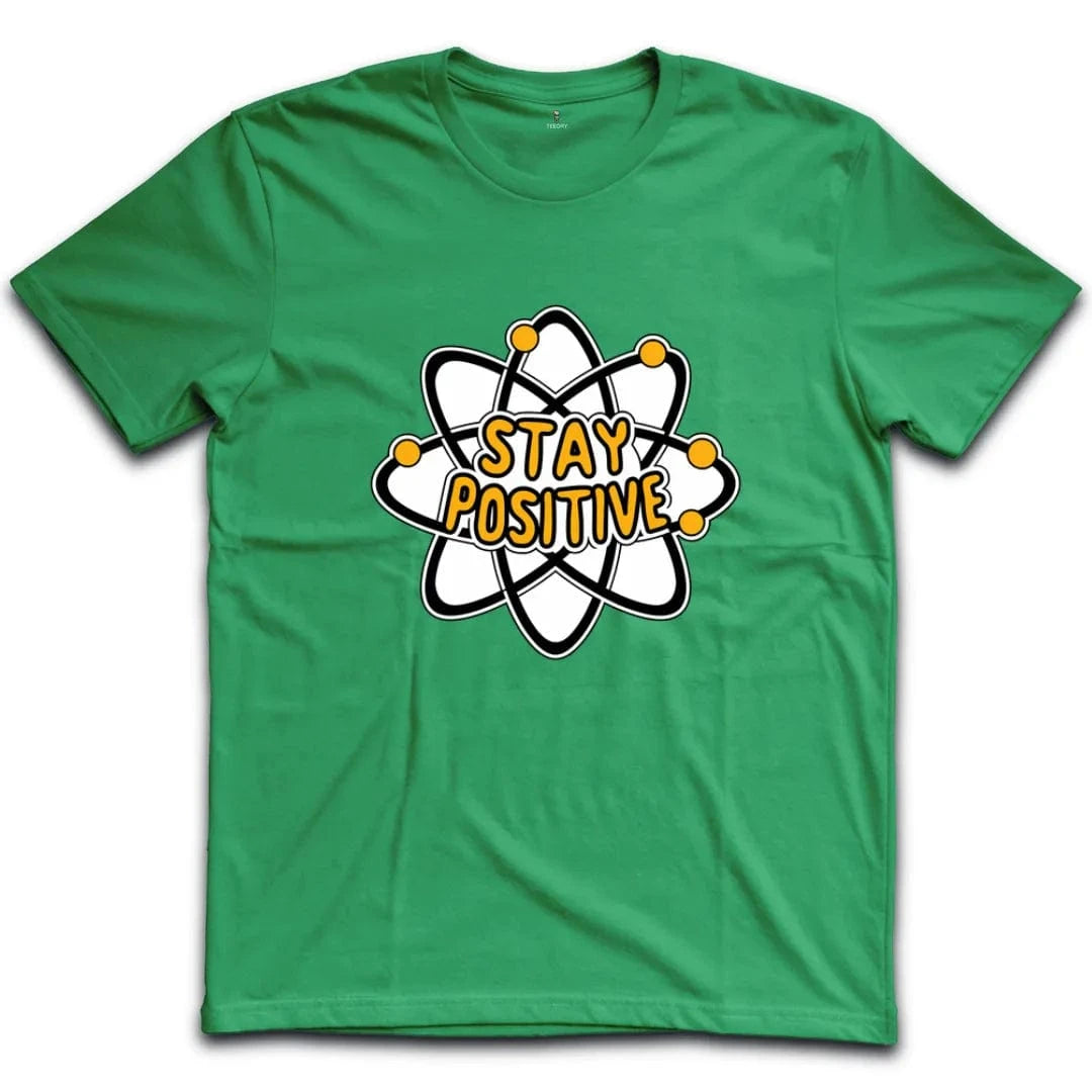 Stay Positive T-Shirt