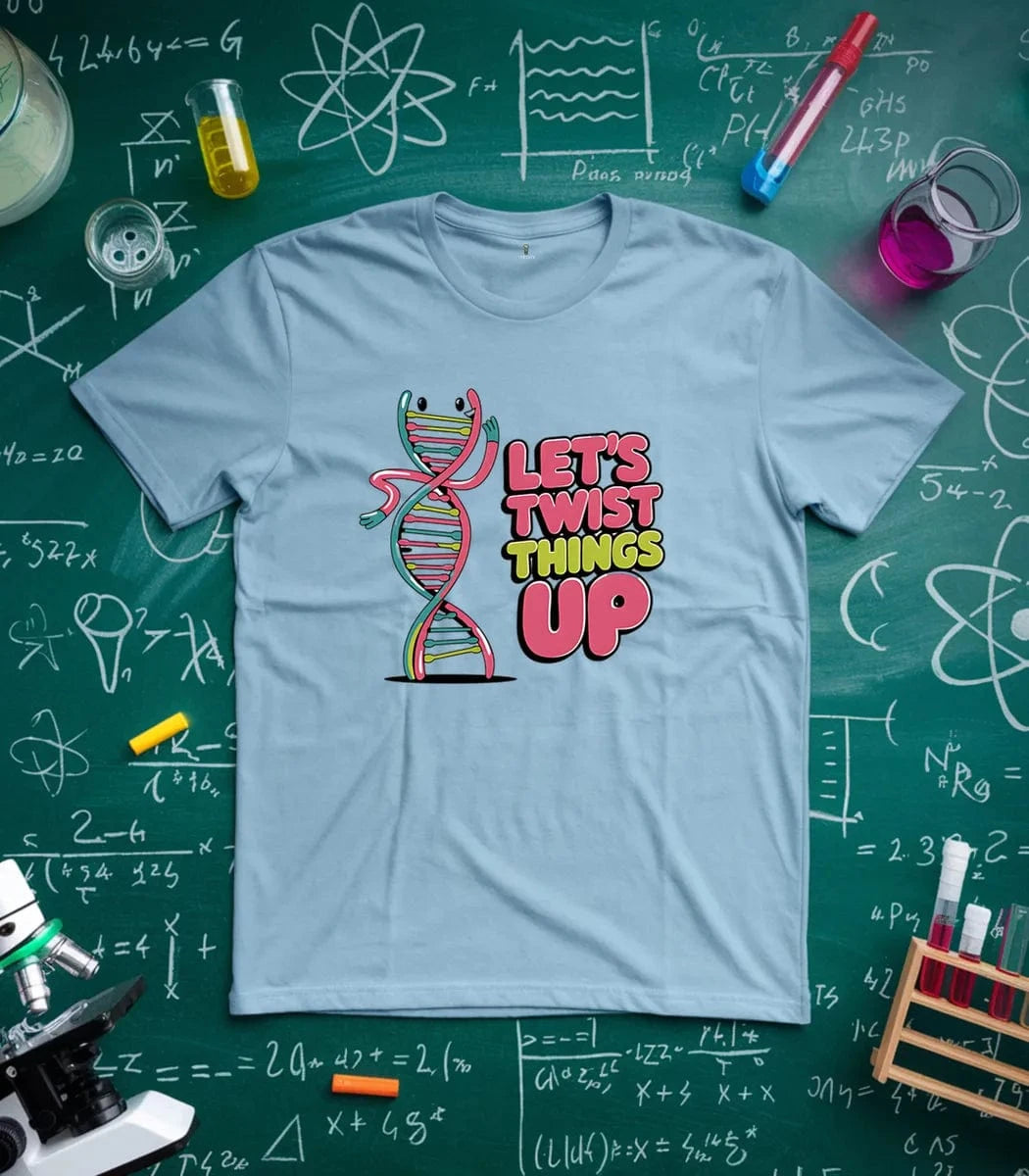 Let's Twist Things Up T-Shirt