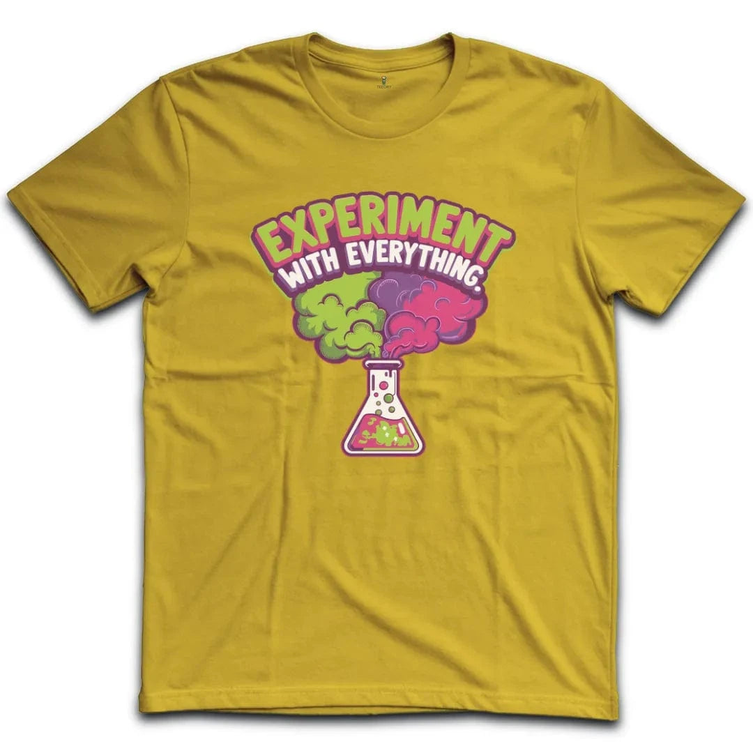 Experiment With Everything T-Shirt
