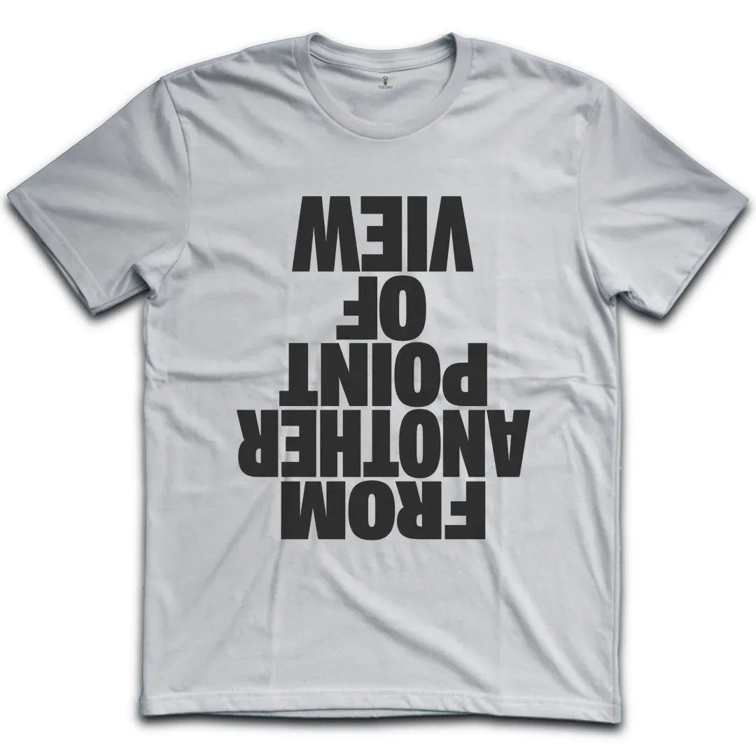 Another Point Of View T-Shirt