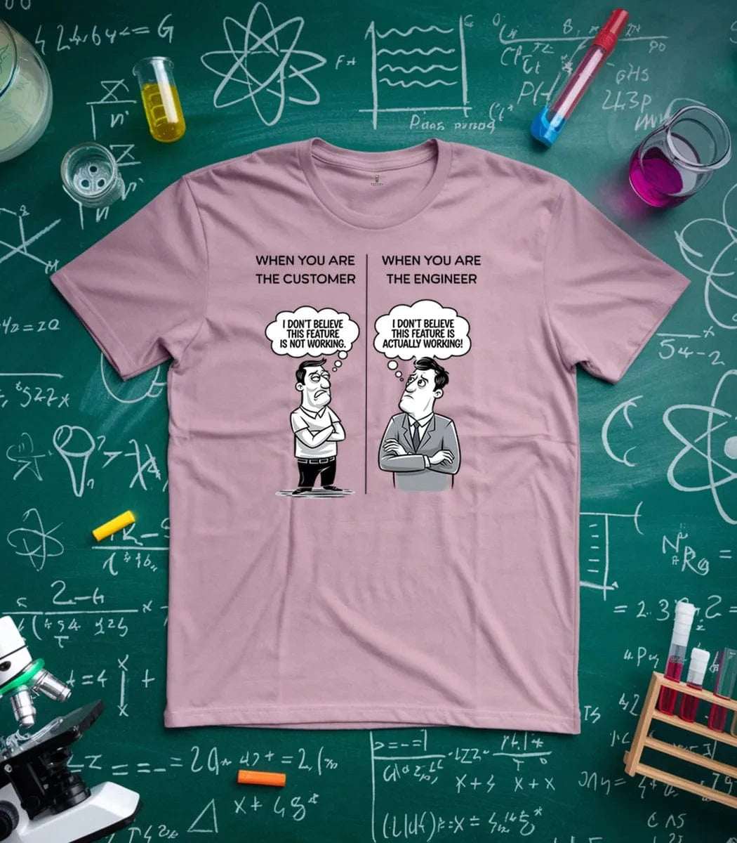 Customer Vs Engineer T-Shirt