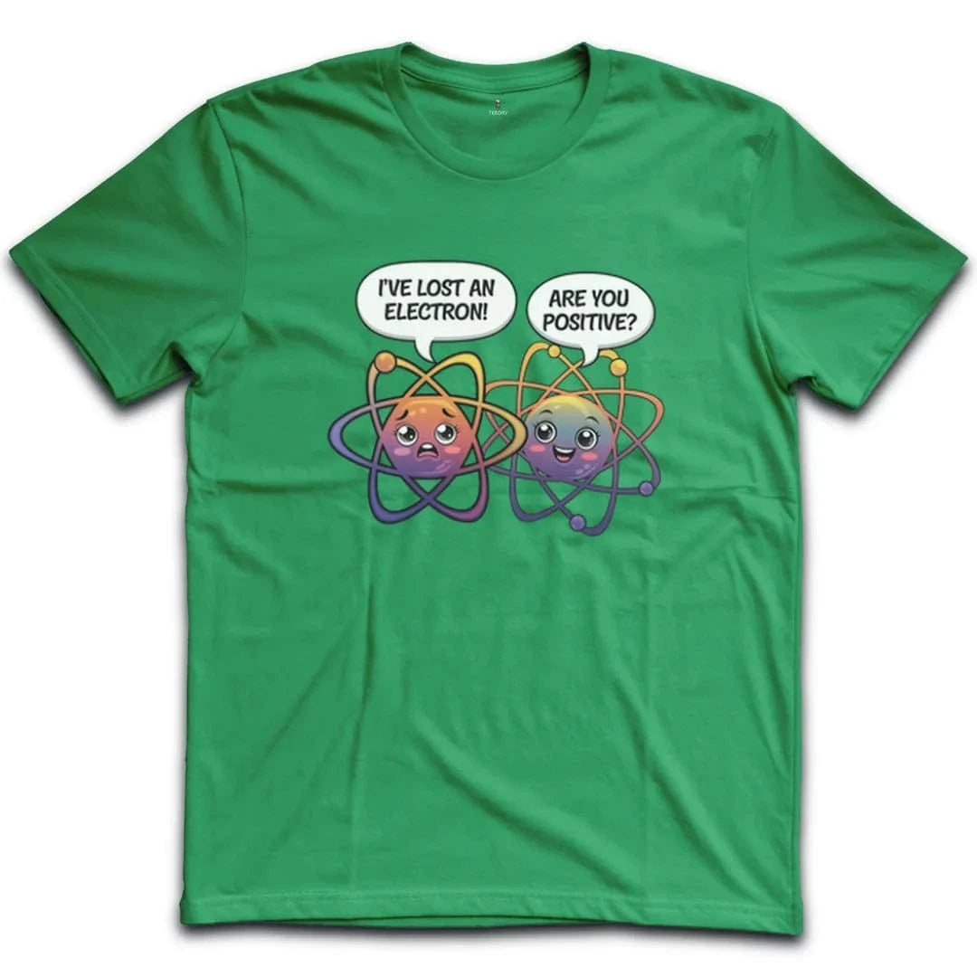 I've lost an electron T-Shirt