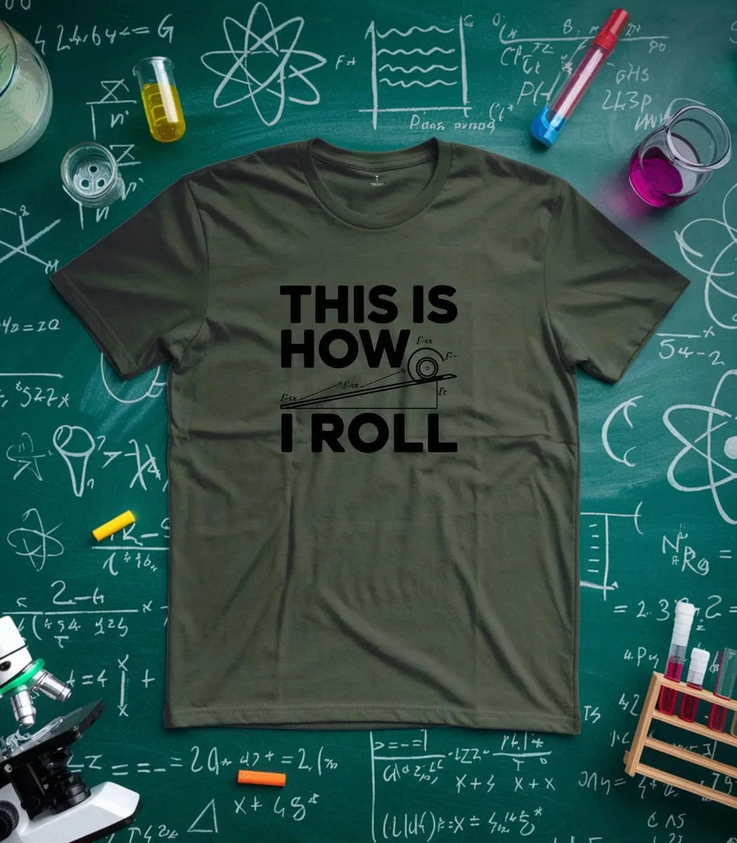 This Is How I Roll T-Shirt