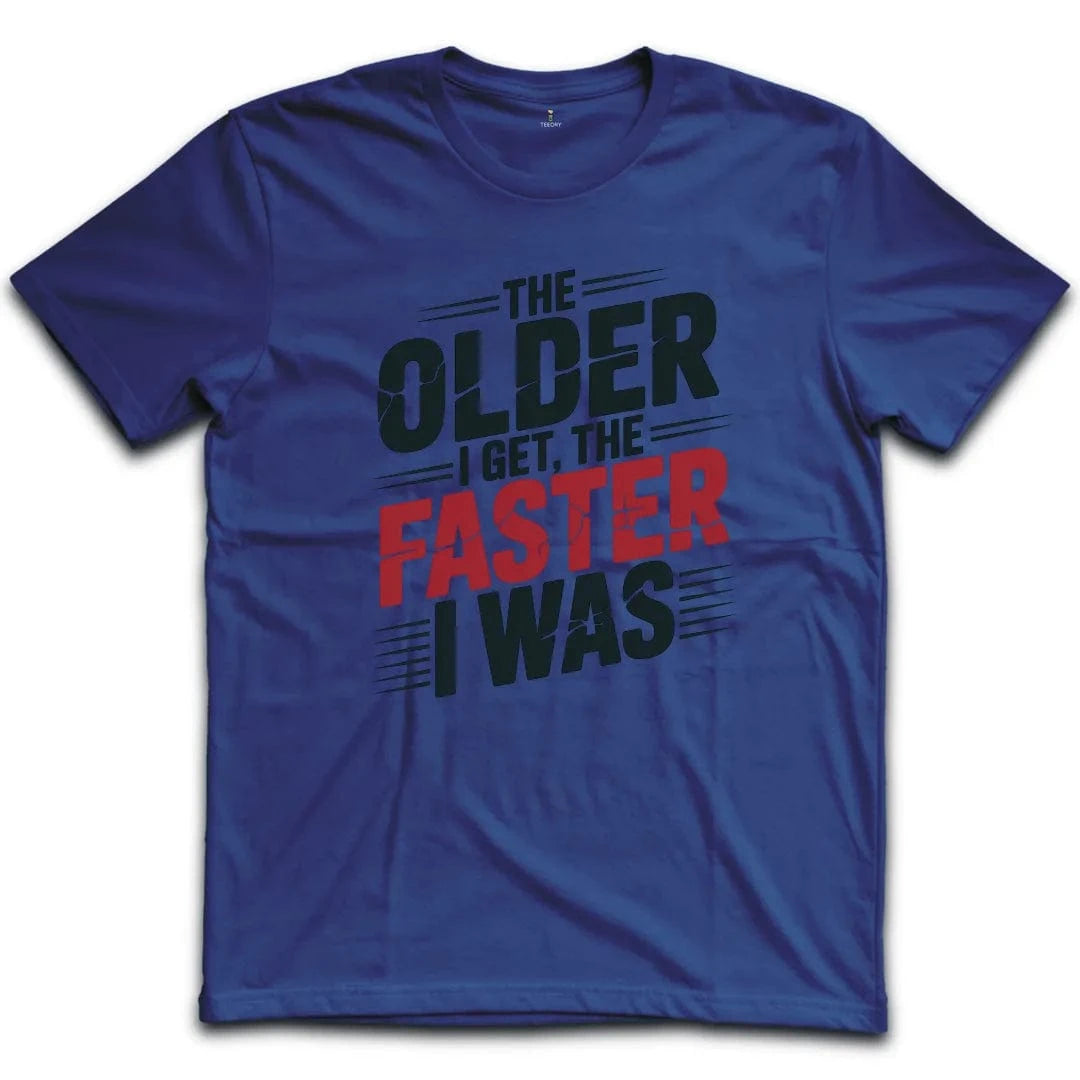 Older Faster T-Shirt