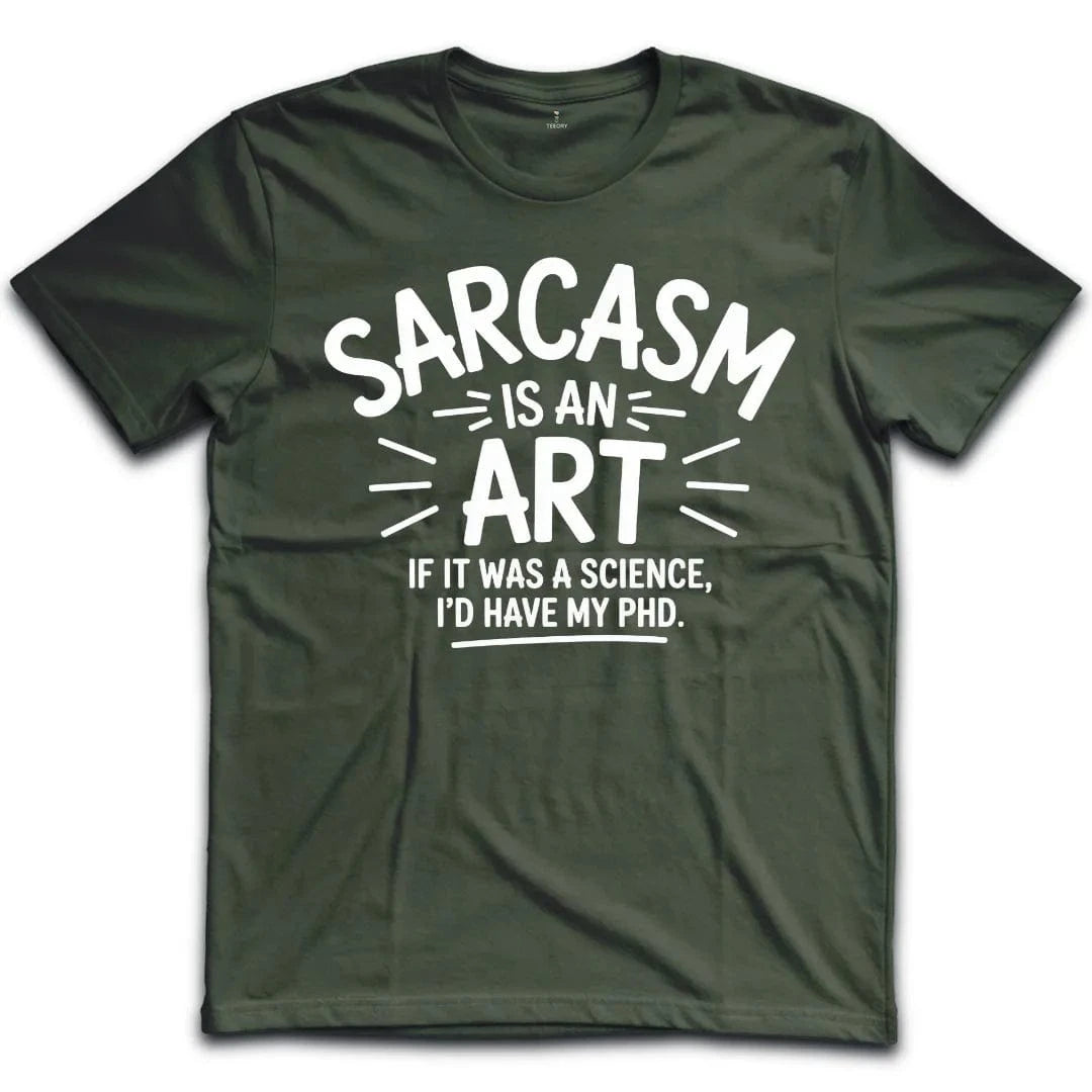Sarcasm PhD T-Shirt