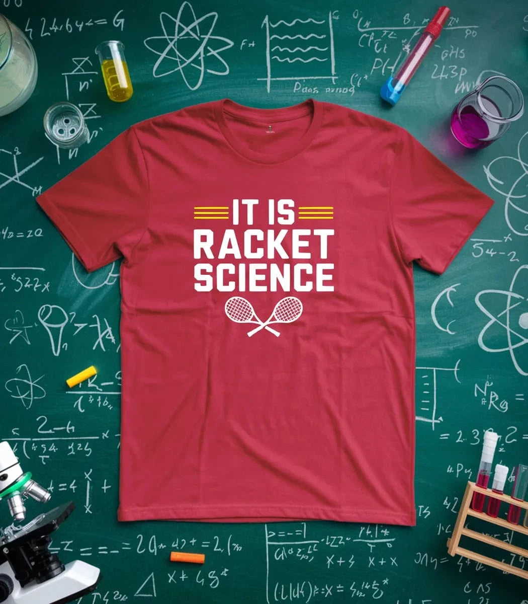 It Is Racket Science Tennis T-Shirt