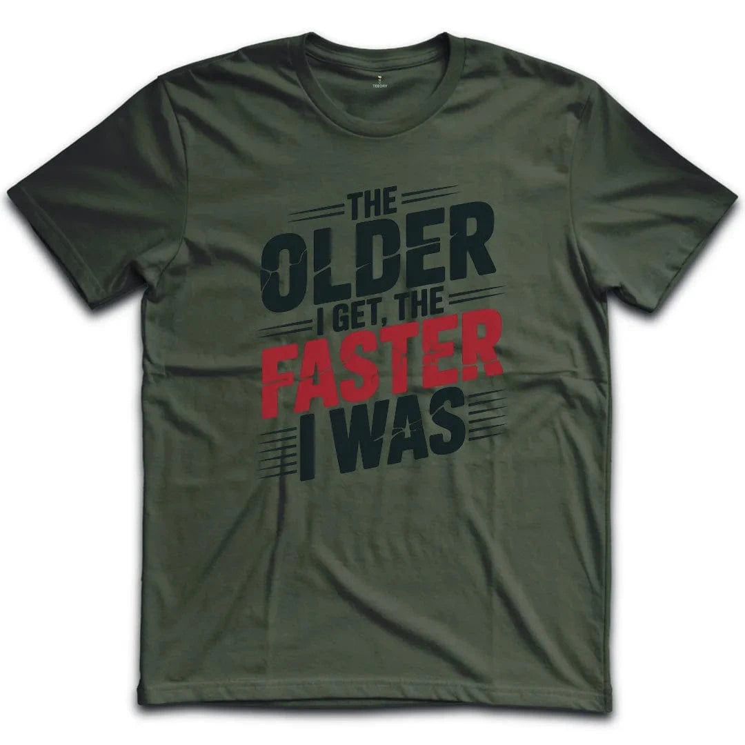 Older Faster T-Shirt
