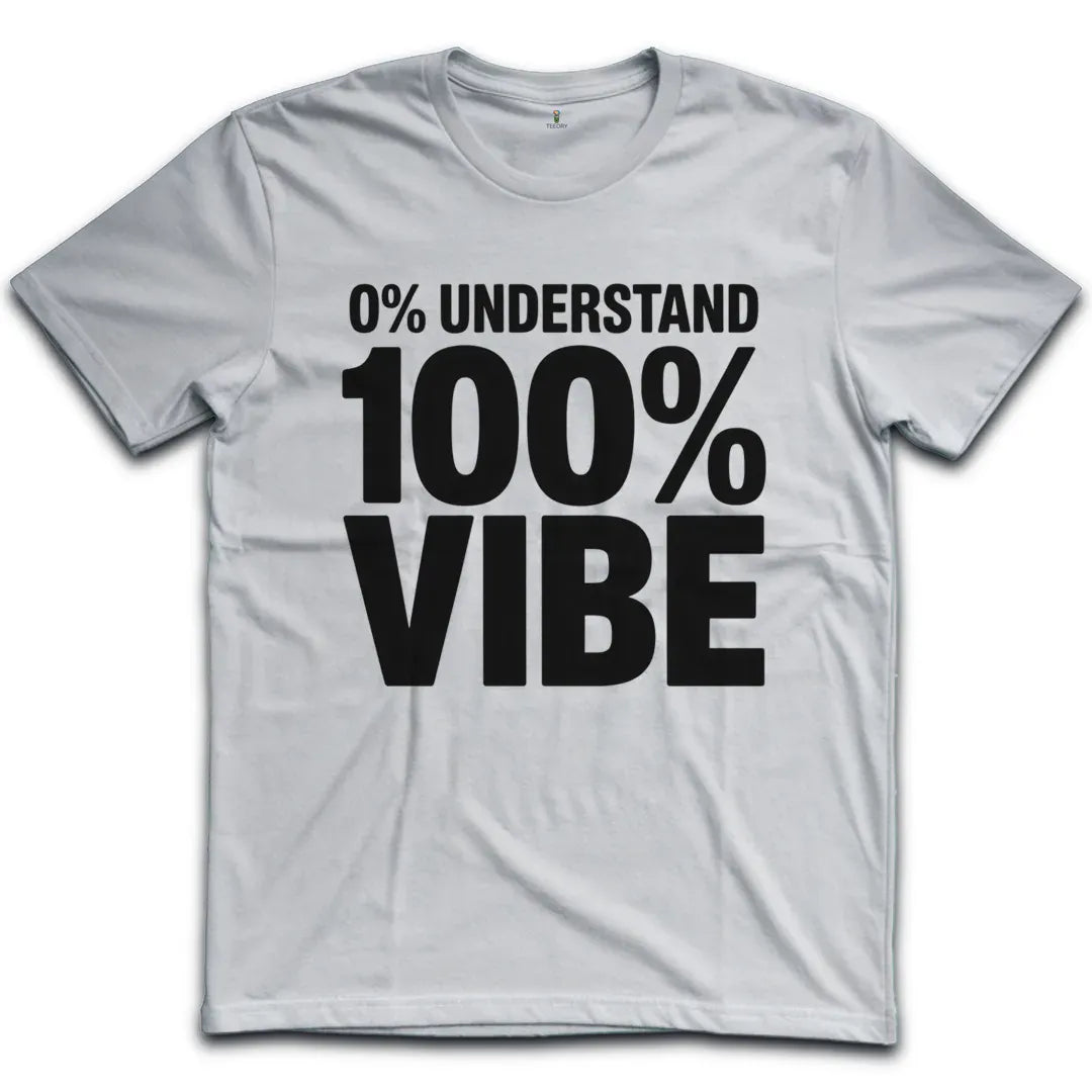 100 Vibe T-Shirt
