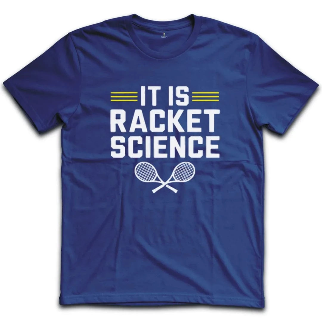 It Is Racket Science Tennis T-Shirt