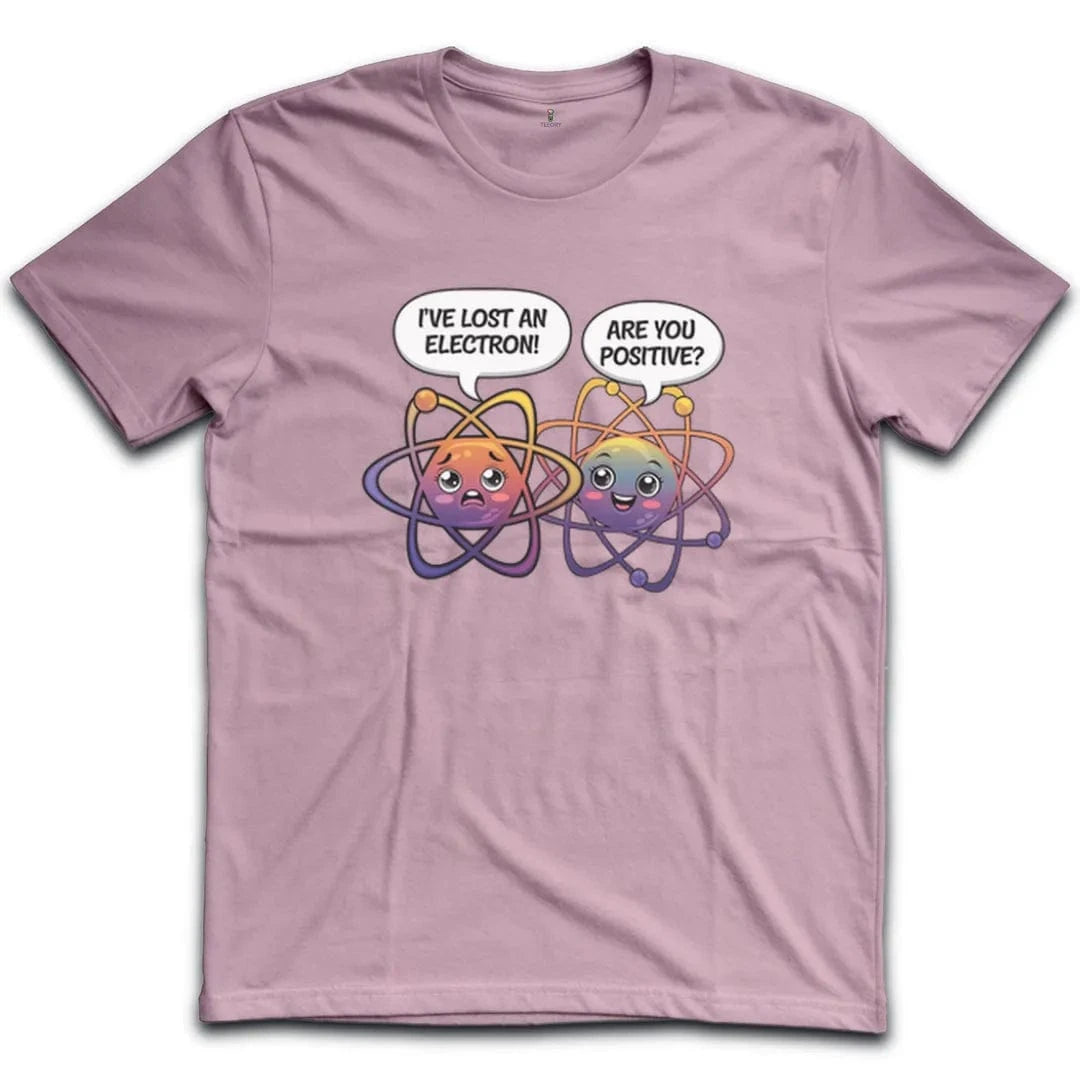 I've lost an electron T-Shirt