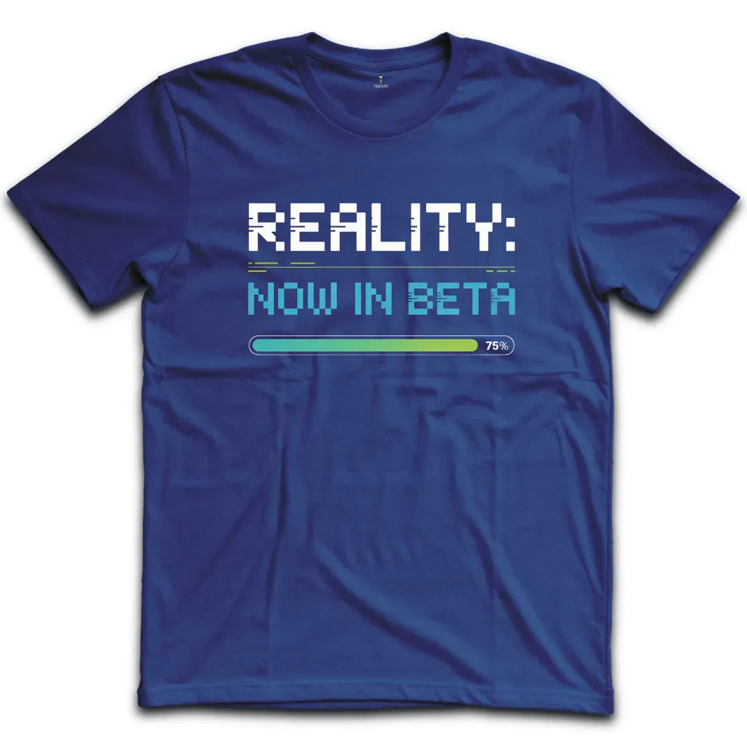 Reality In Beta T-Shirt