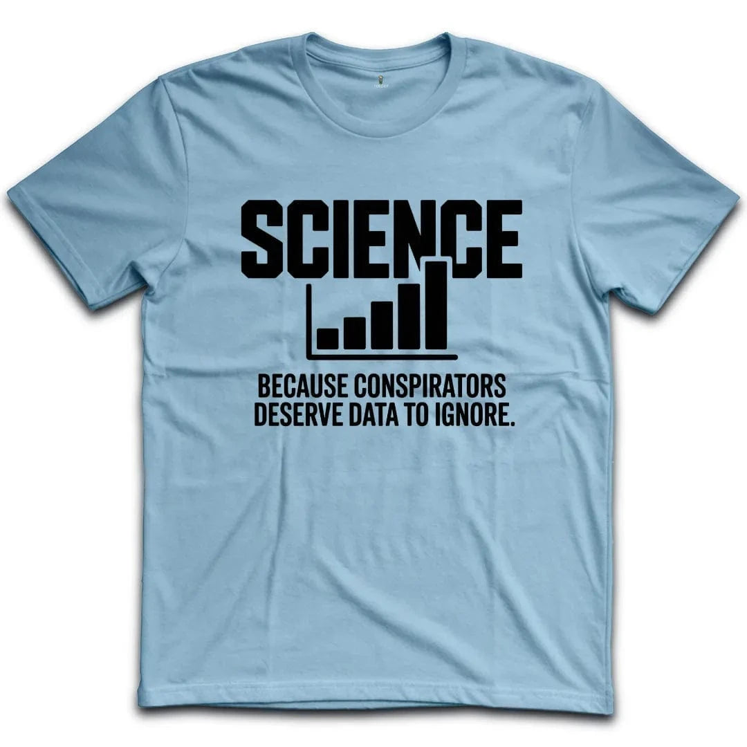 Science Ignored T-Shirt