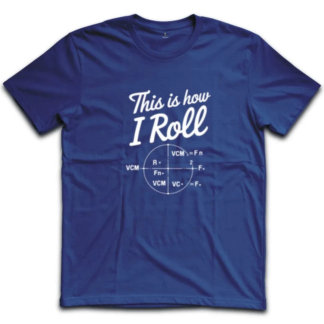This Is How I Roll T-Shirt