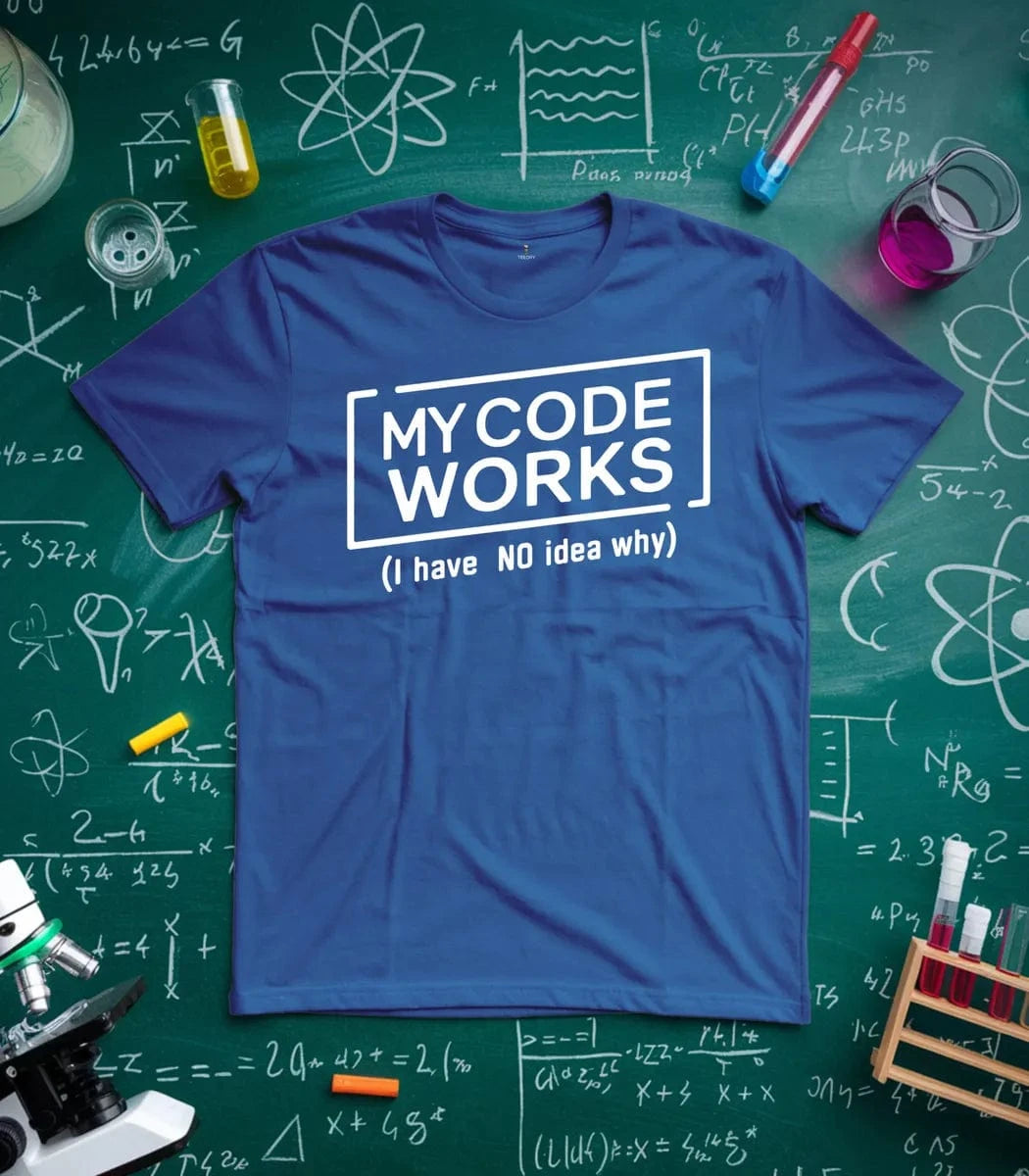 My Code Works T-Shirt