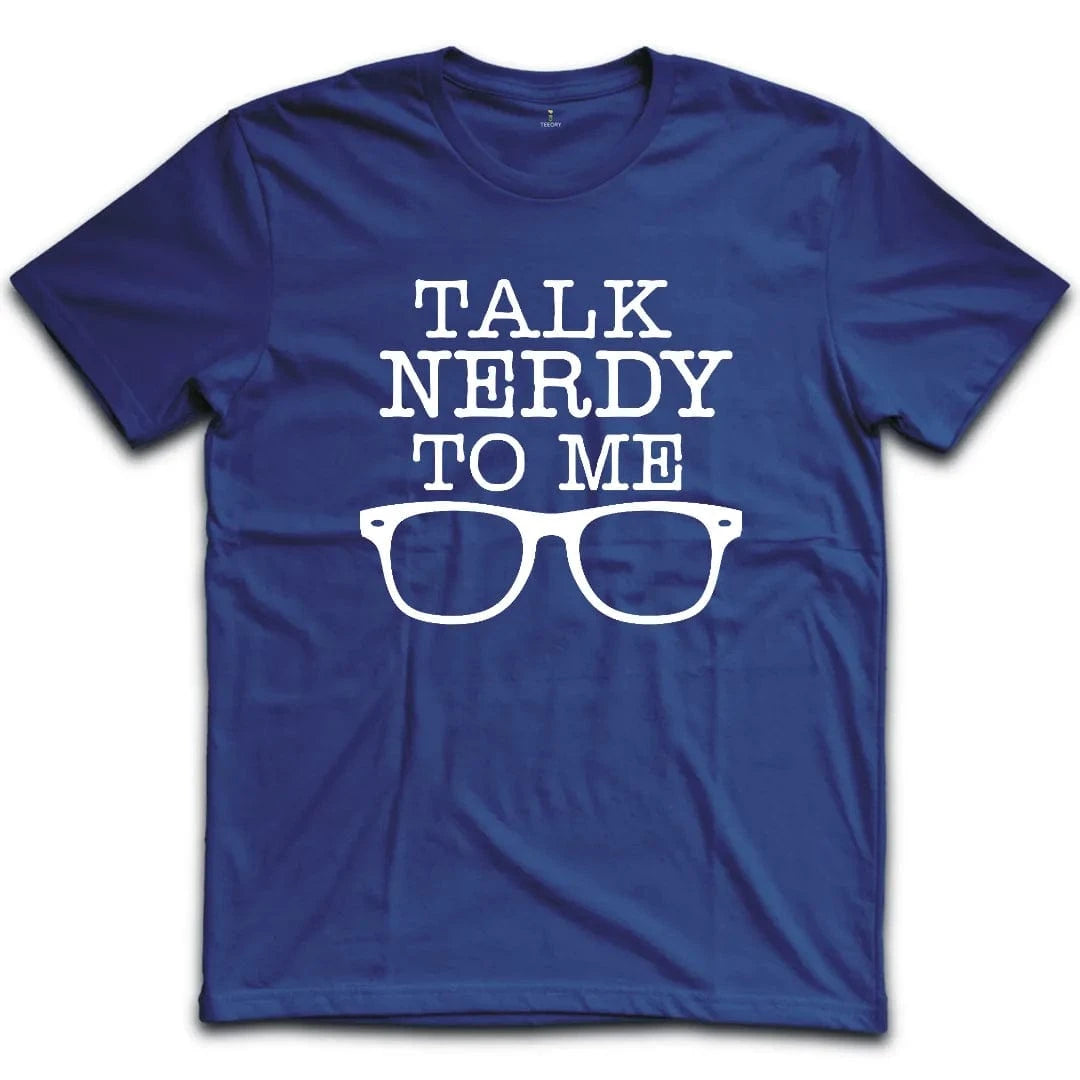Talk Nerdy To Me T-Shirt