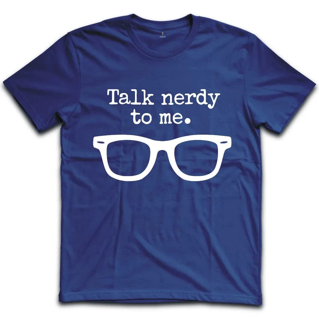 Talk Nerdy to Me T-Shirt