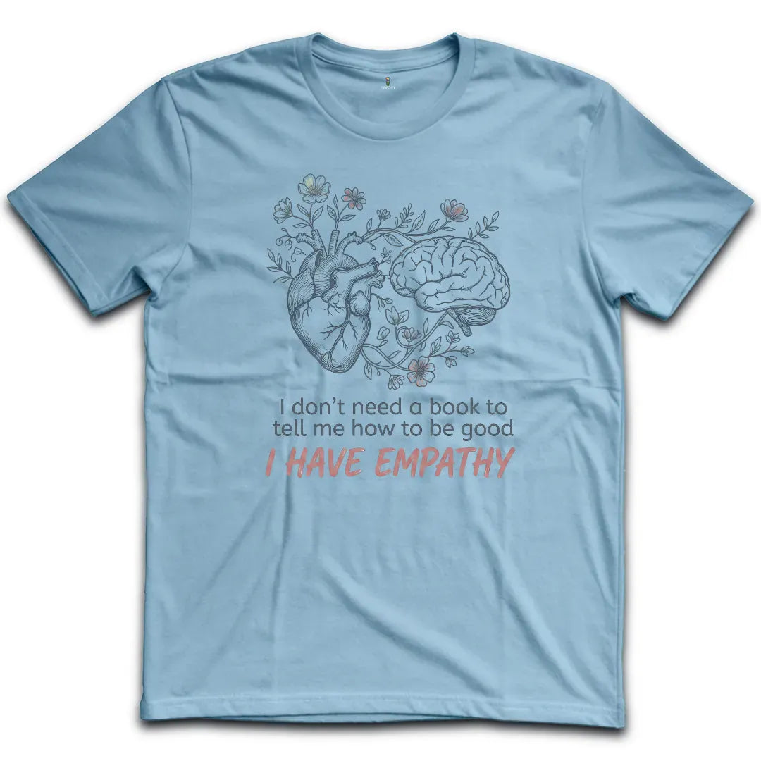 I have Empathy T-Shirt
