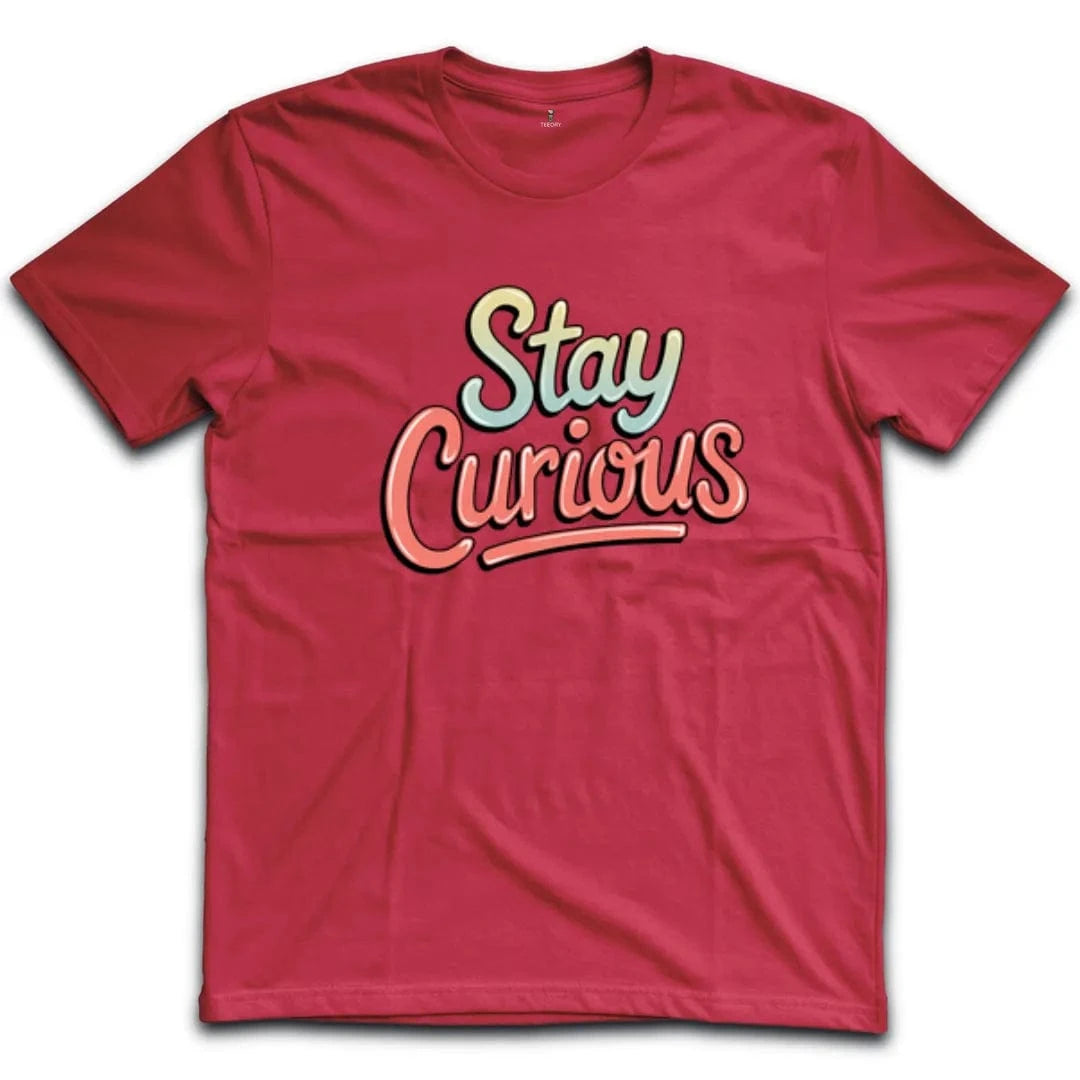 Stay Curious T-Shirt