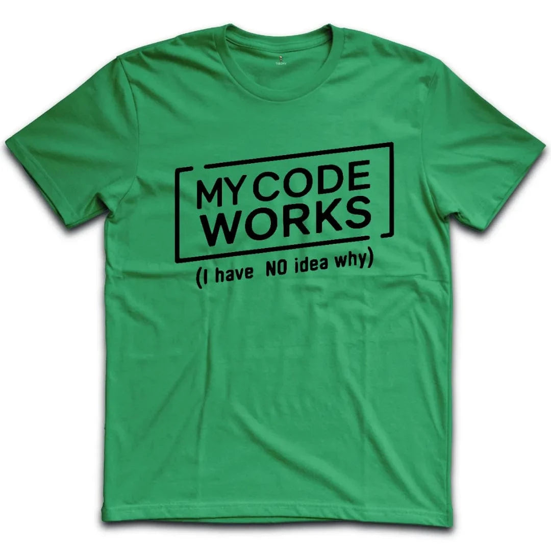 My Code Works T-Shirt
