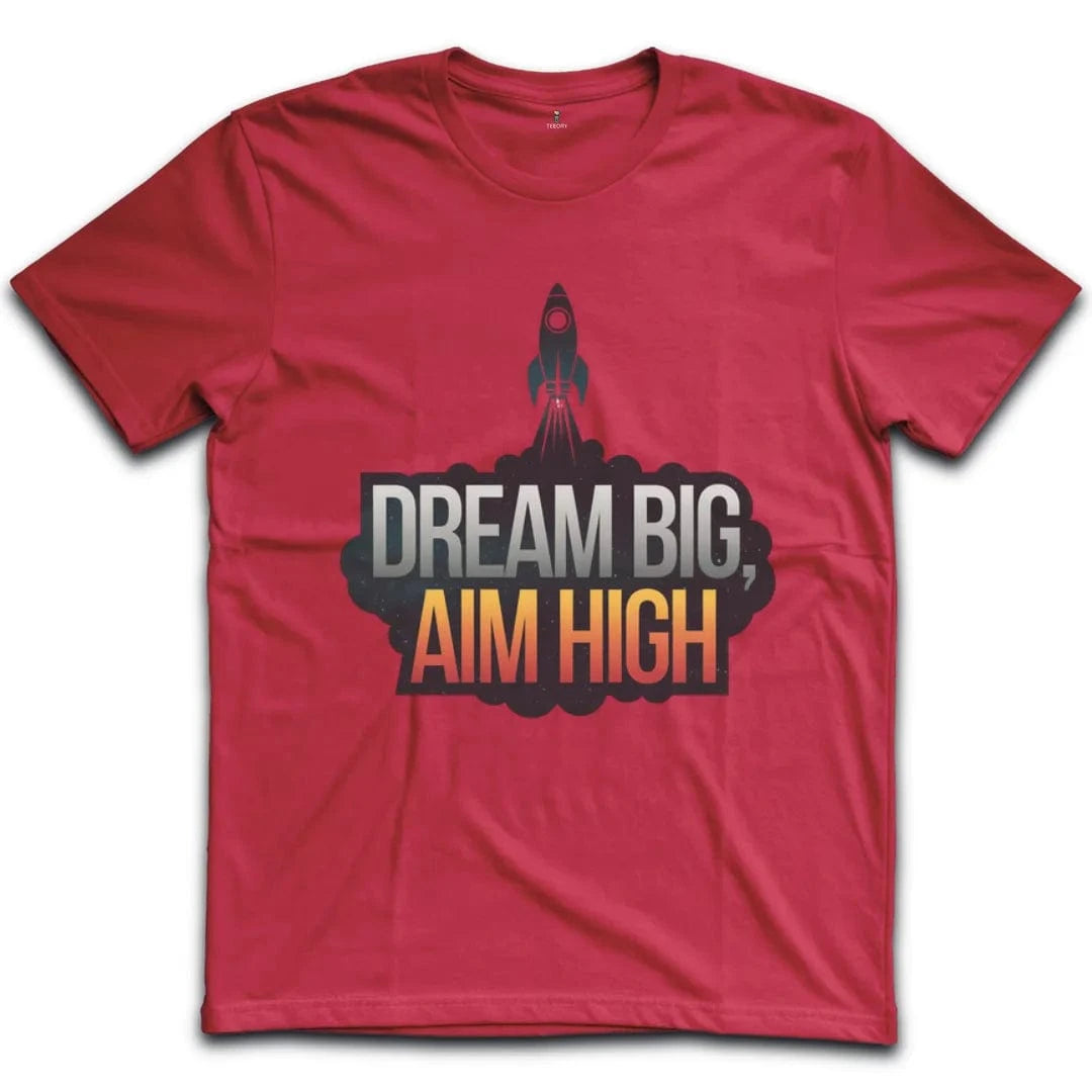 Dream Big Aim High T-Shirt