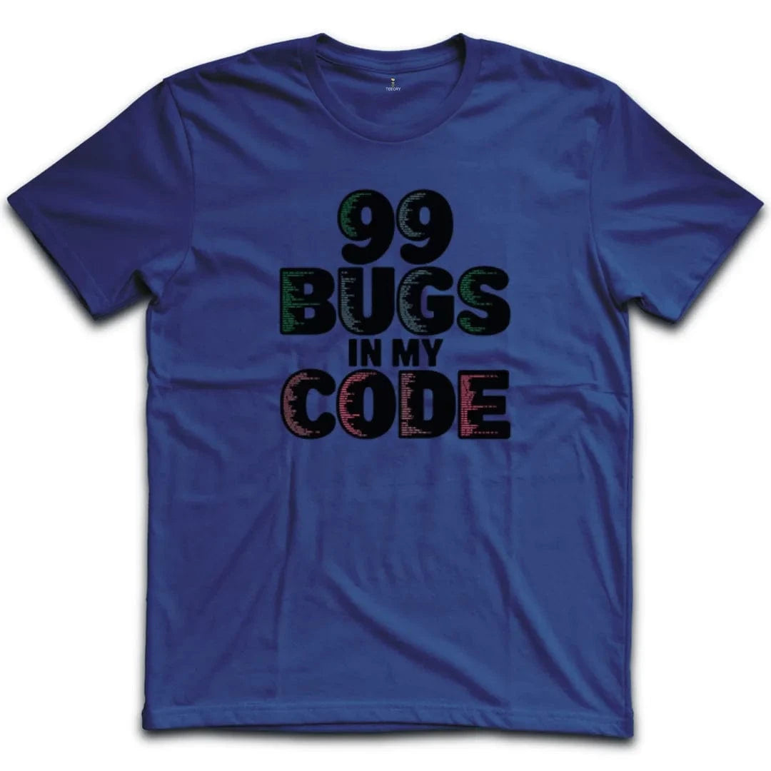 99 Bugs in my code T-Shirt