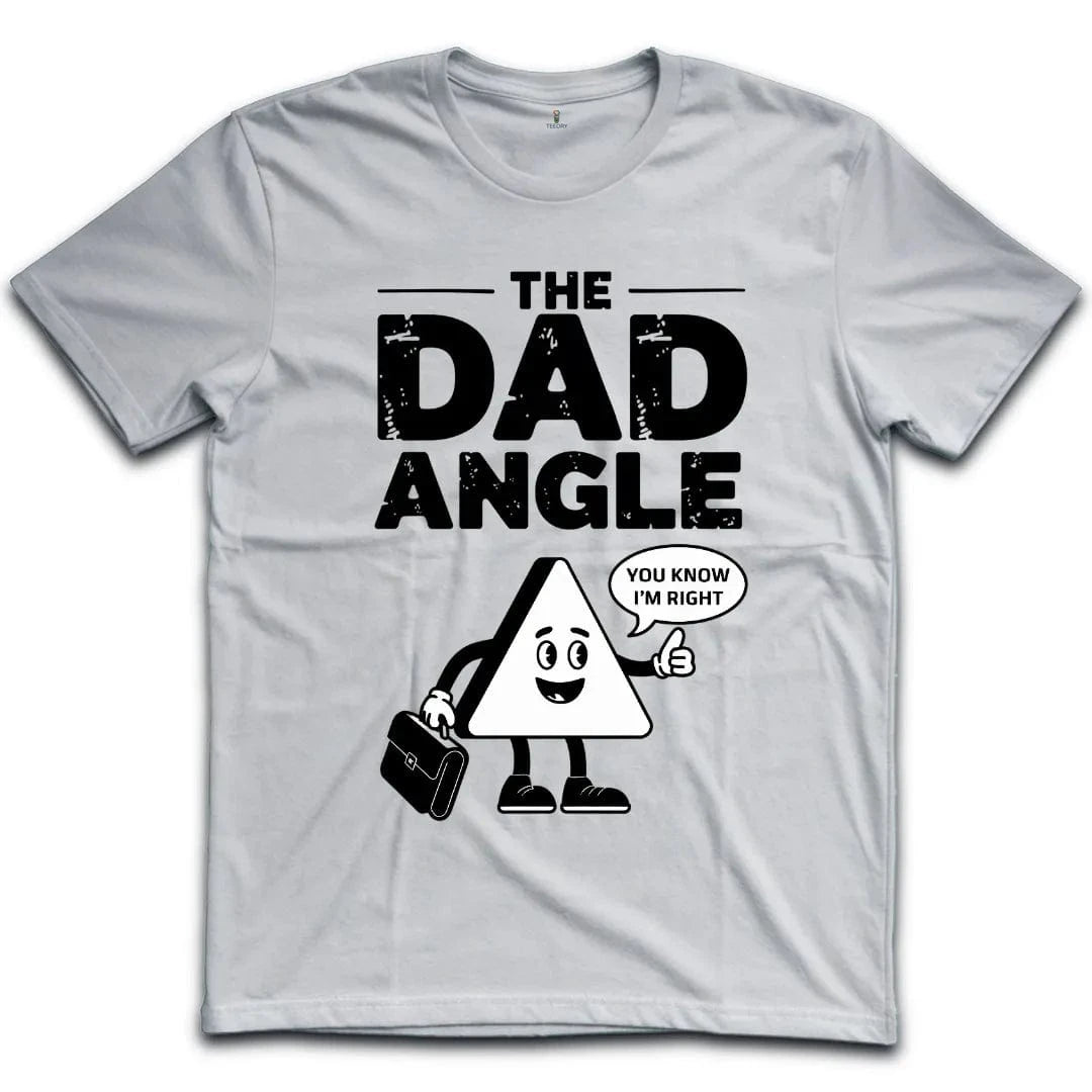 The Dad Angle T-Shirt