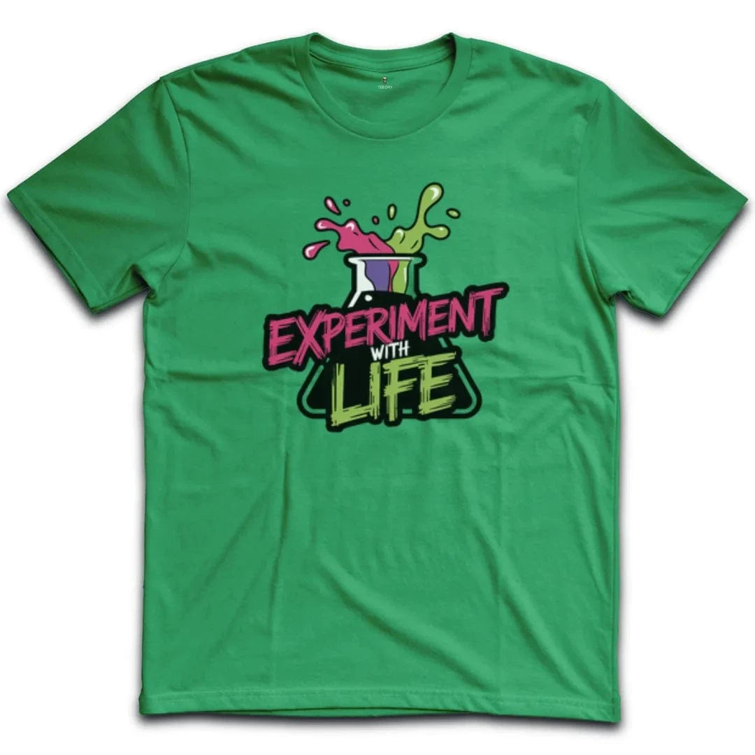 Experiment with Life T-Shirt