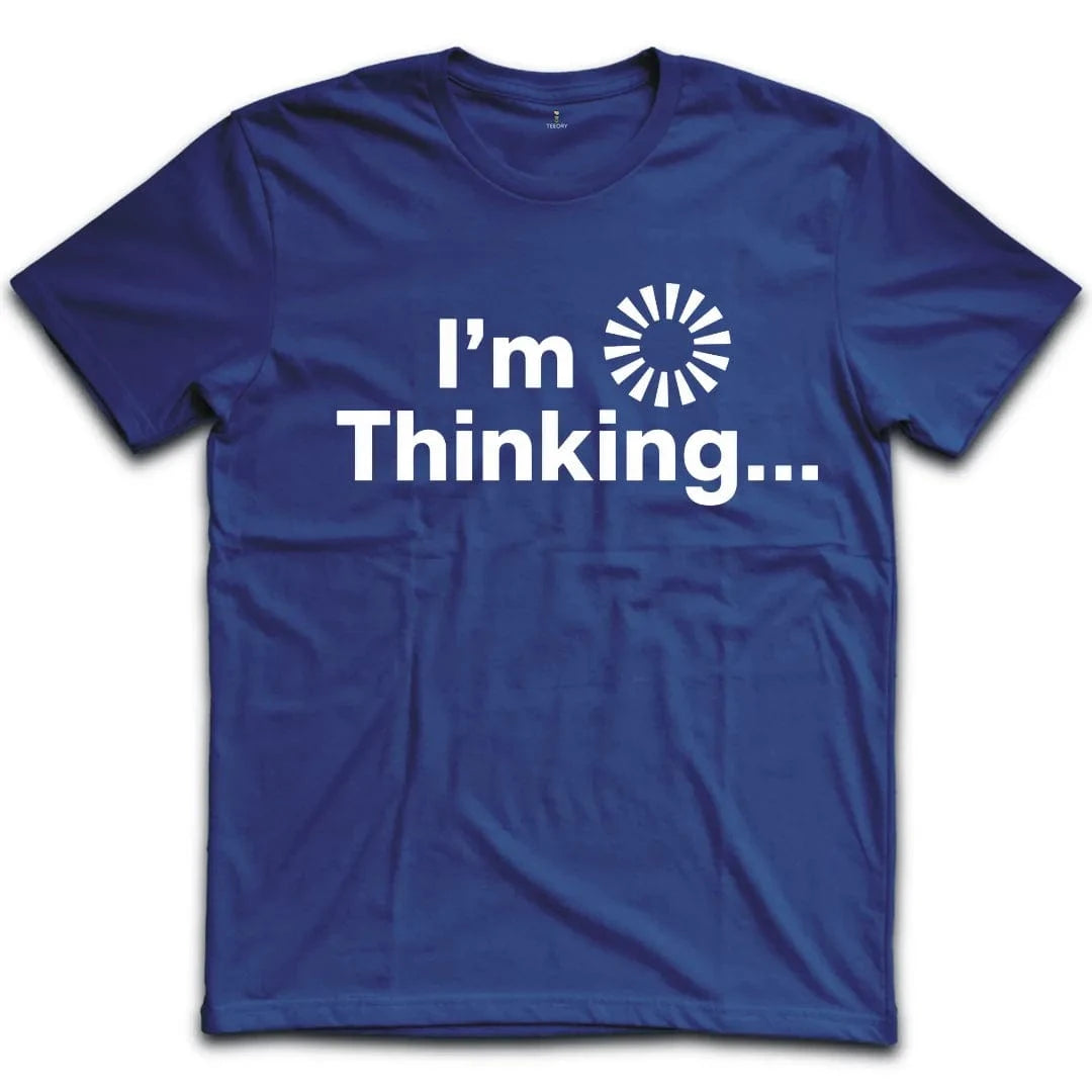 I'm Thinking T-Shirt