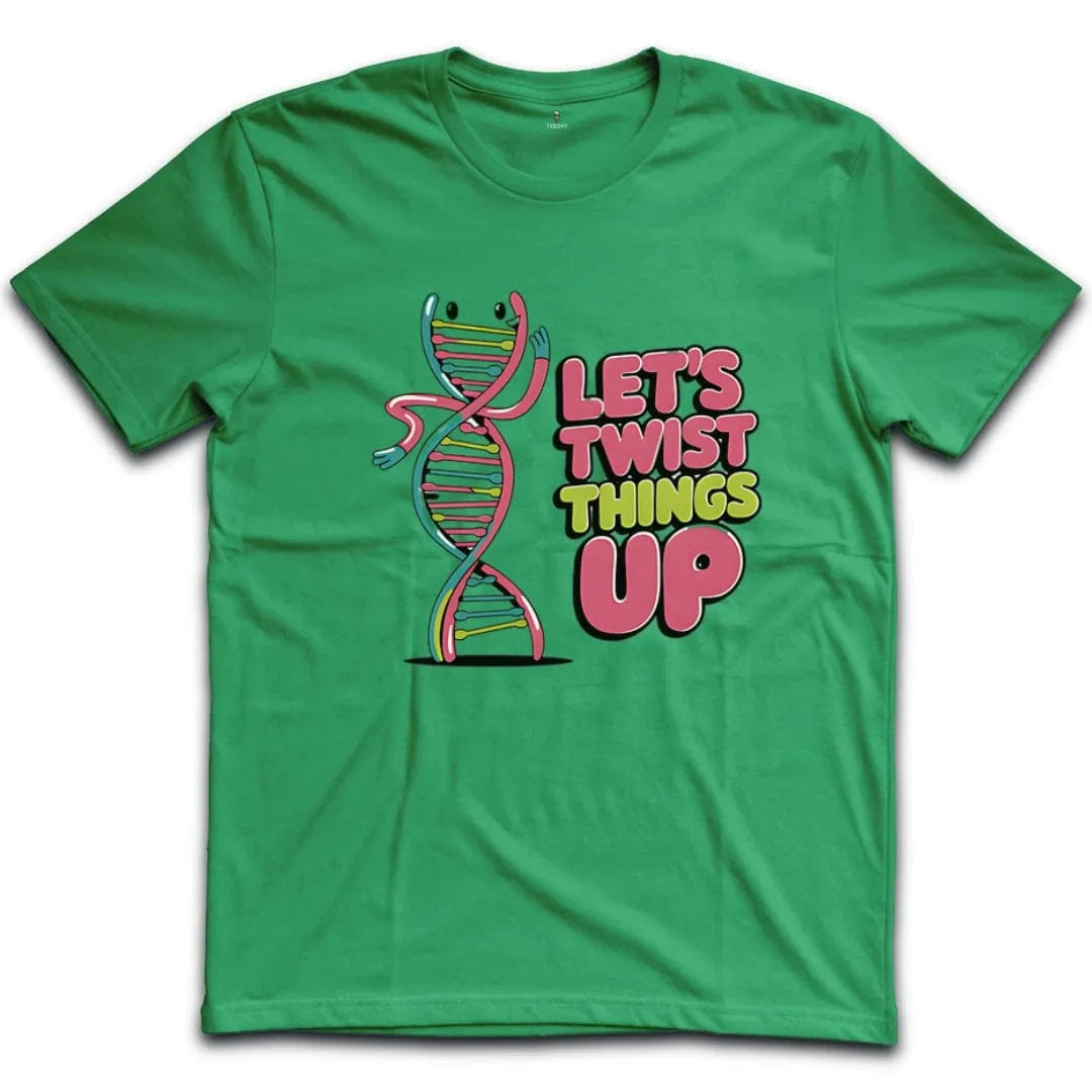Let's Twist Things Up T-Shirt