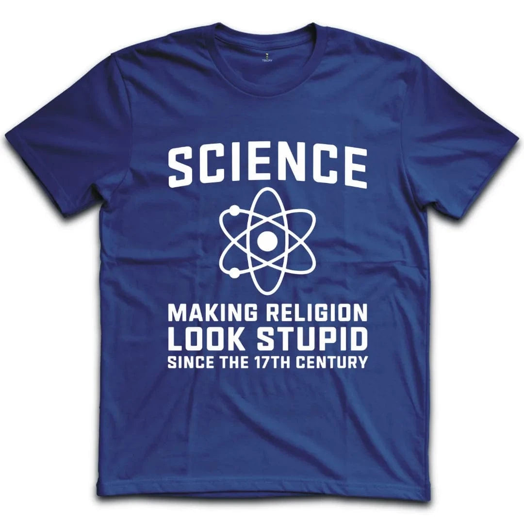 Science Making Religion Look Stupid T-Shirt