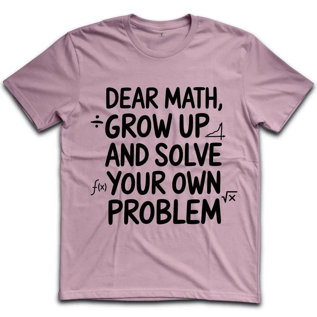Dear Math T-Shirt