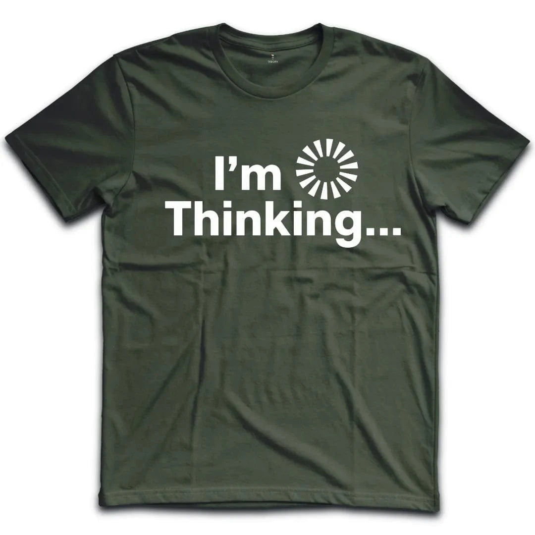 I'm Thinking T-Shirt